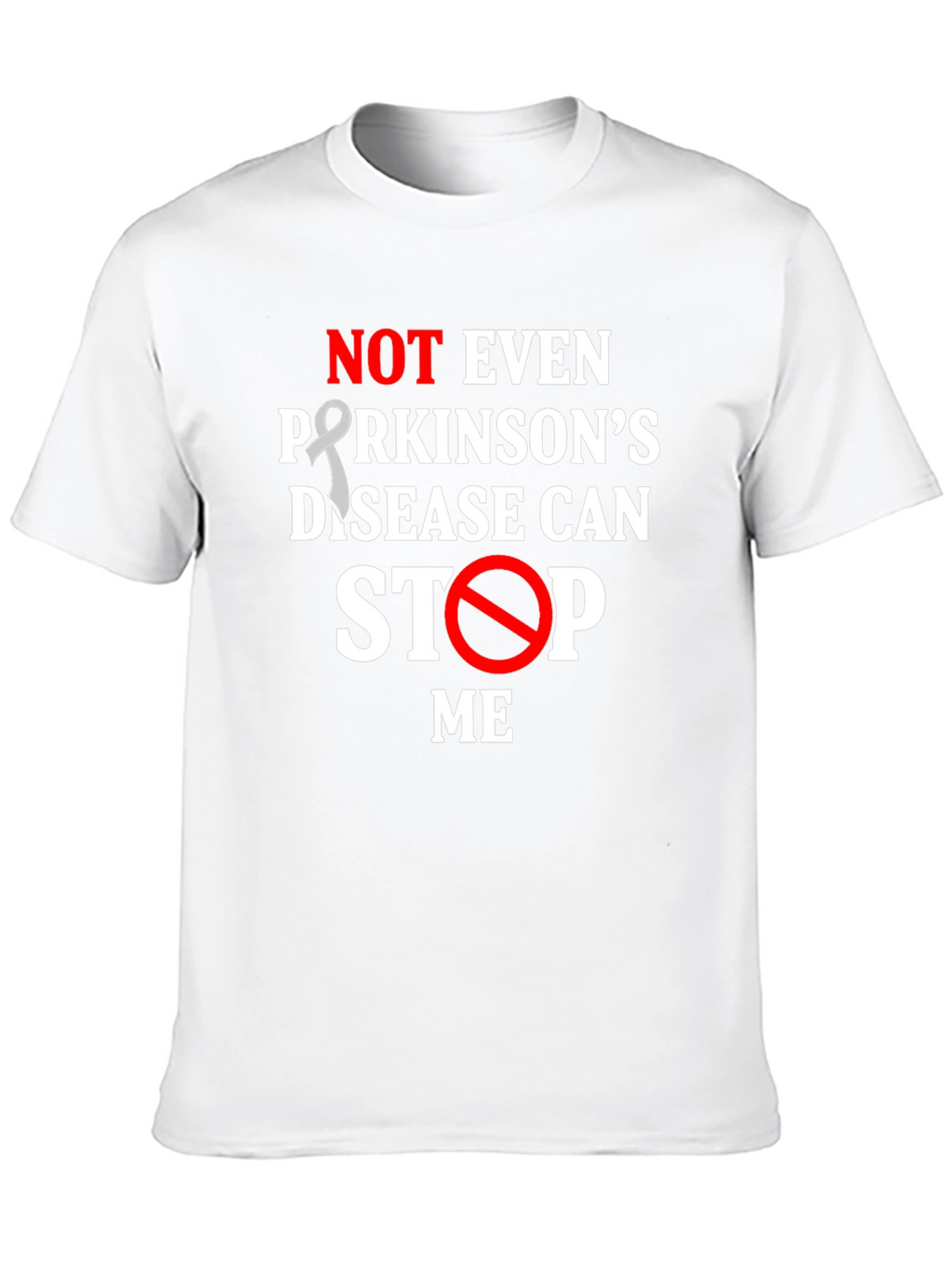 Parkinsons Awareness T-Shirt: Not Even Parkinsons Can Stop Me