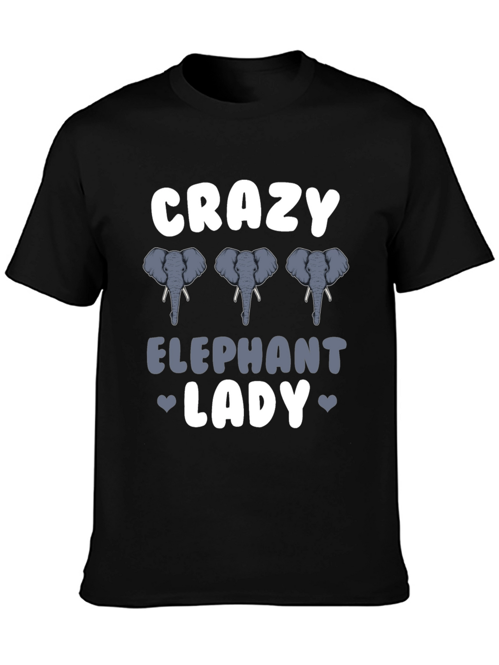 Crazy Elephant Lady T-Shirt - Animal Lover Tee