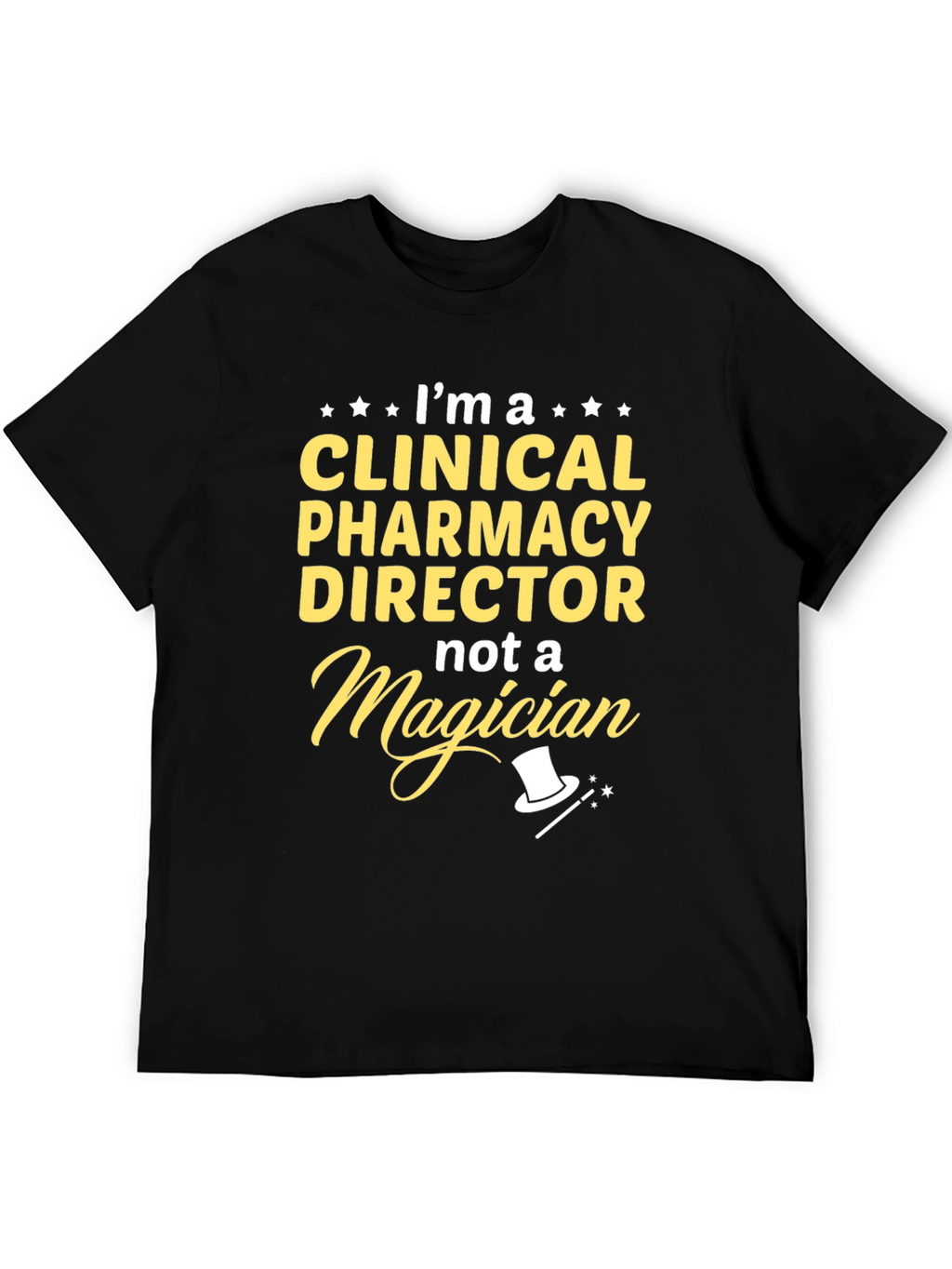 Clinical Pharmacy Director T-Shirt - Funny Magician Tee