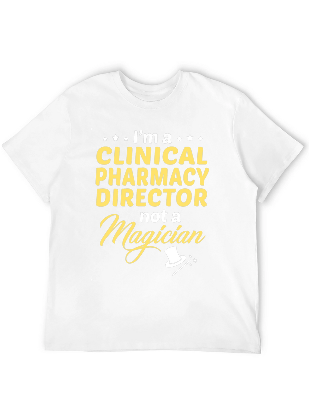 Clinical Pharmacy Director T-Shirt - Funny Magician Tee