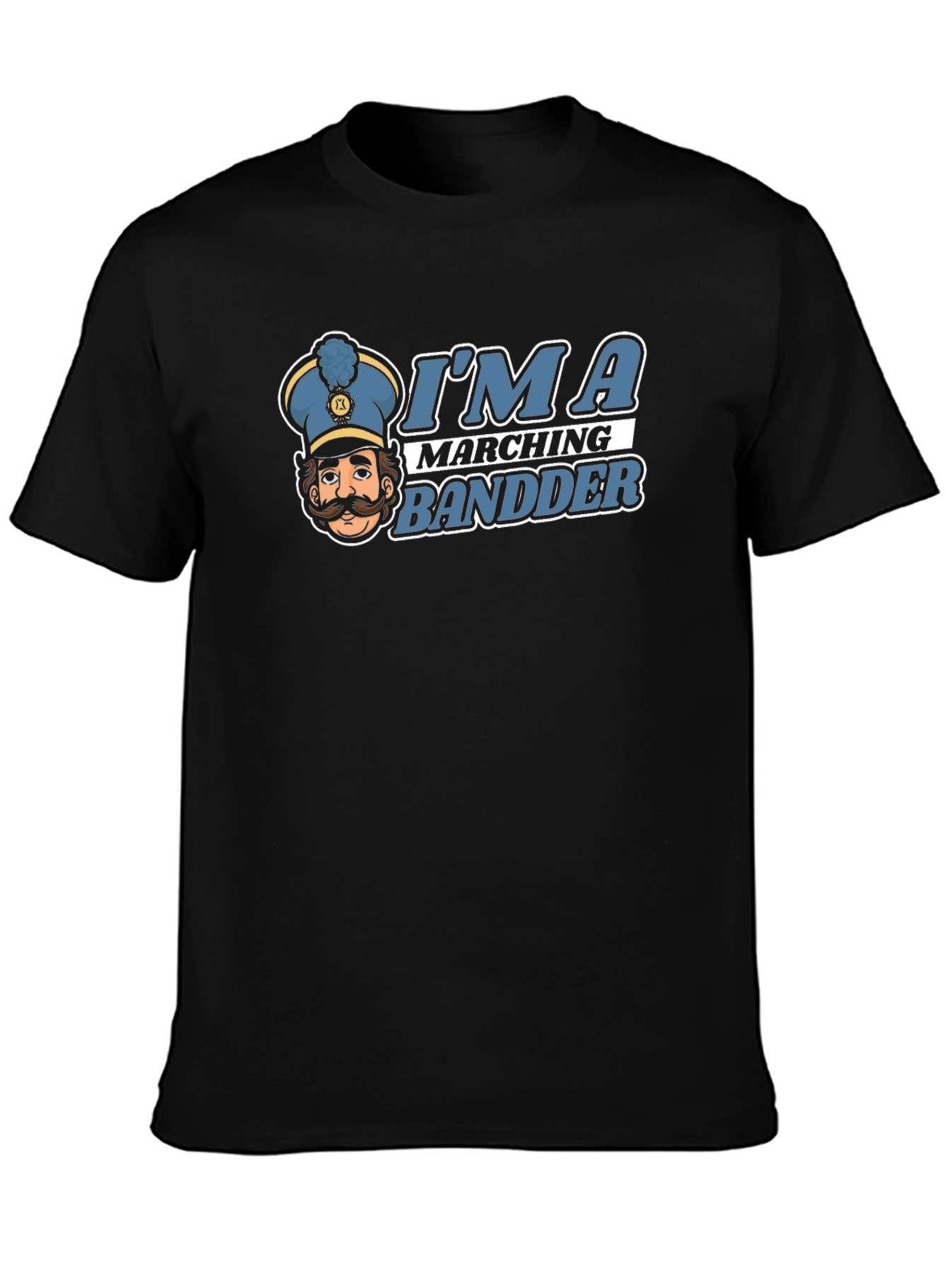 Im a Marching Bandder Graphic T-Shirt