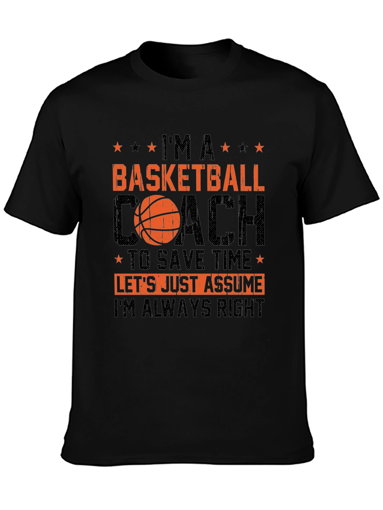 Basketball Coach T-Shirt - Always Right Tee