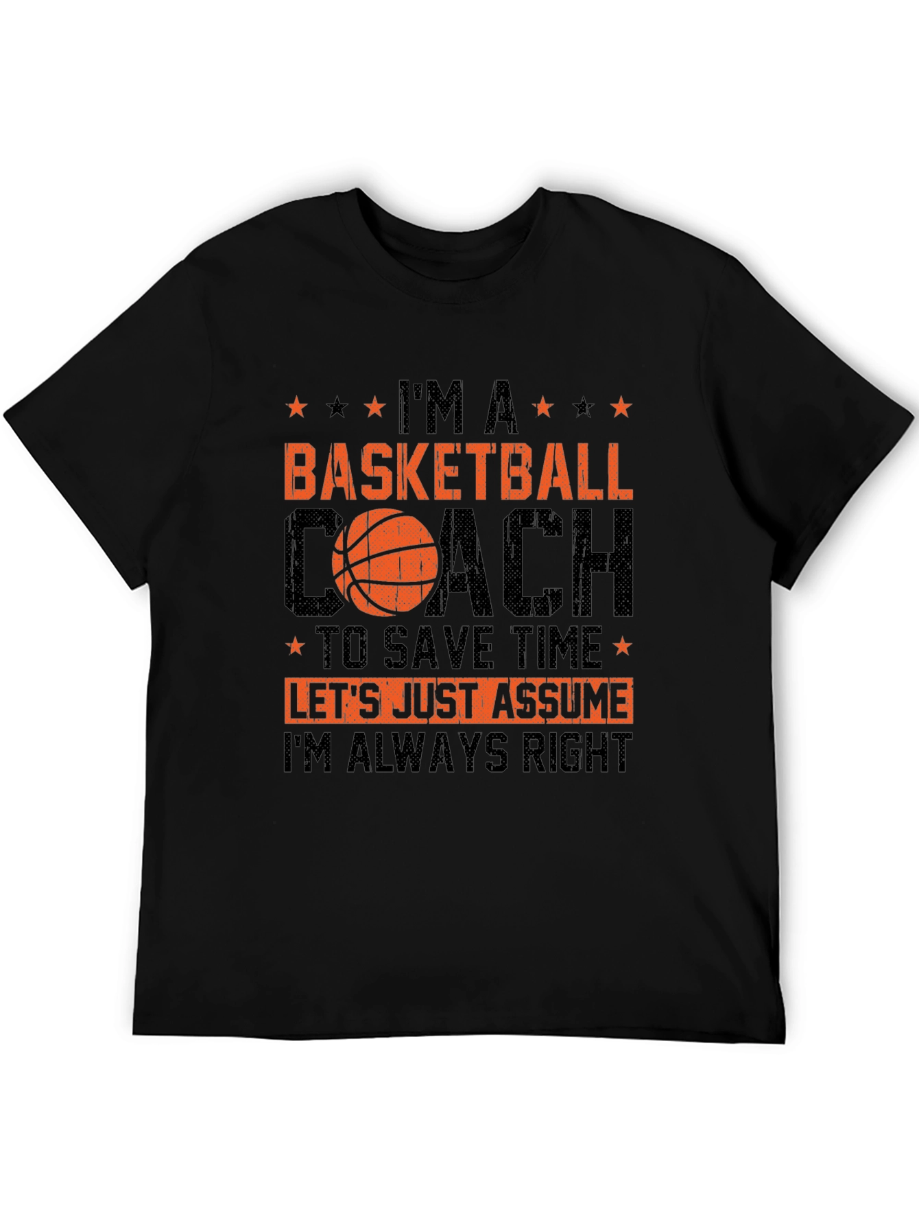 Basketball Coach T-Shirt - Always Right Tee