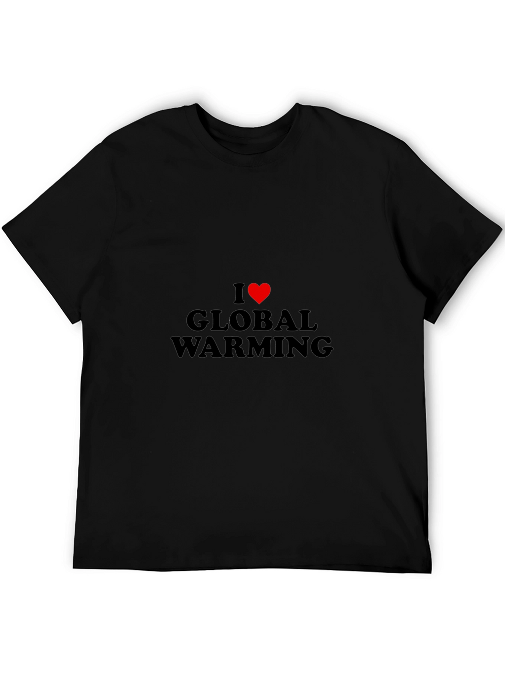 I Love Global Warming T-Shirt