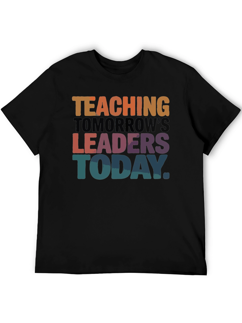 Teaching Tomorrows Leaders Today T-Shirt
