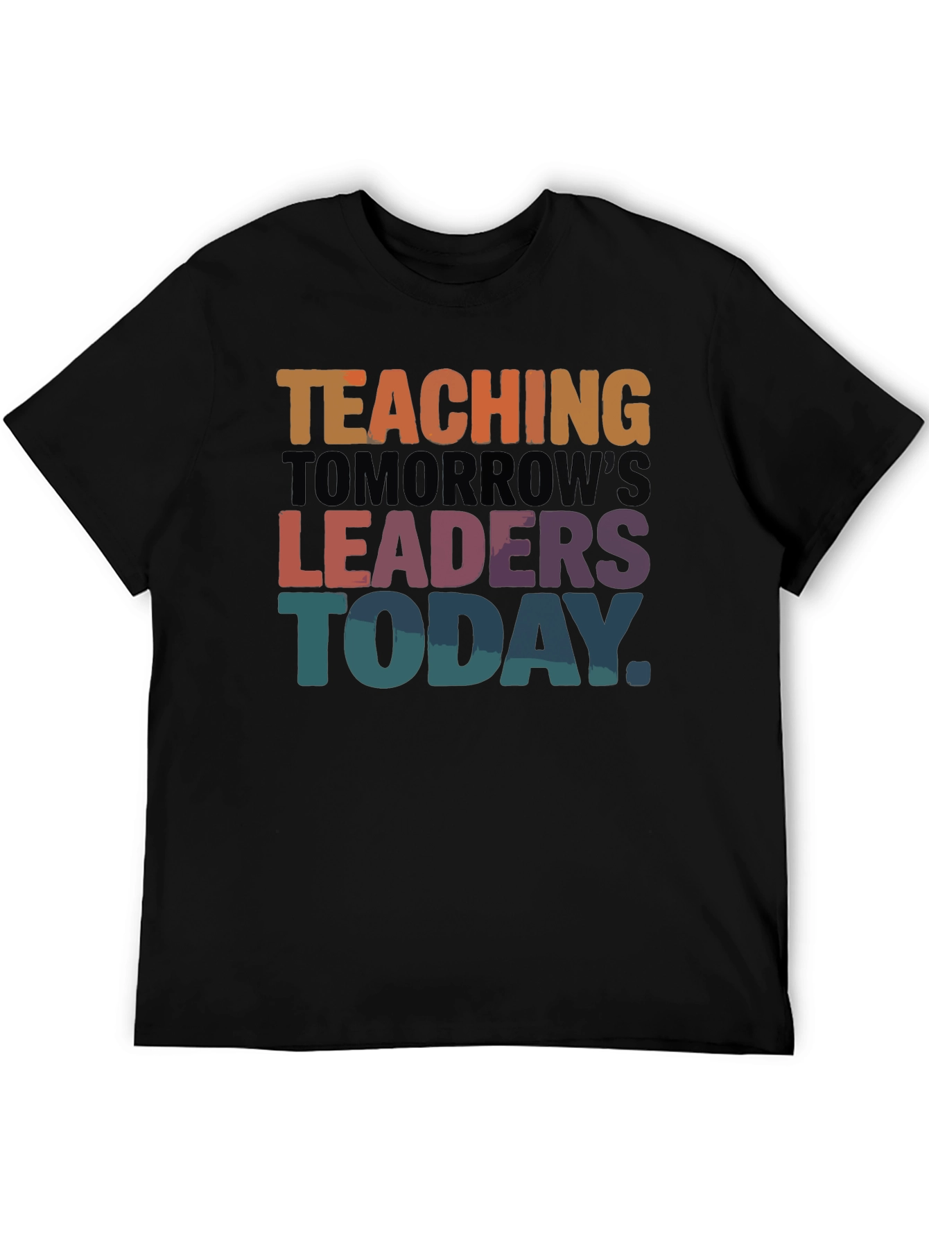 Teaching Tomorrows Leaders Today T-Shirt