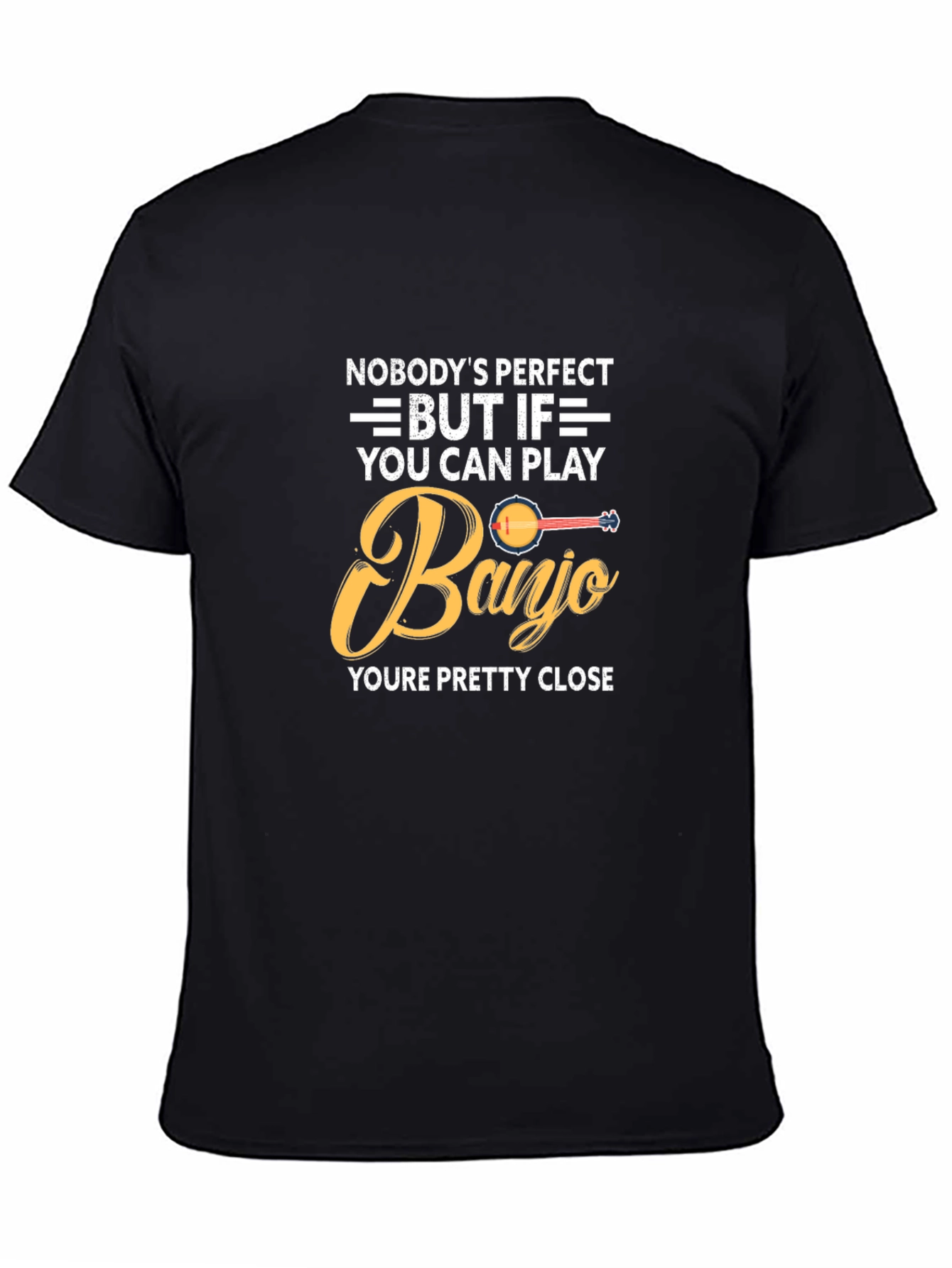 Banjo Player T-Shirt: Nobodys Perfect Gift for Musician