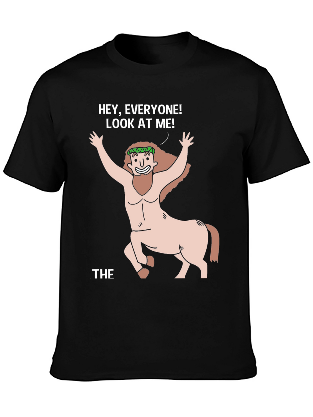 Centaur Graphic T-Shirt - Hey Everyone! Look At Me!