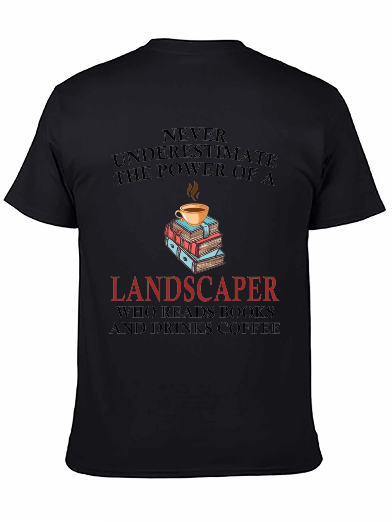Landscaper Book & Coffee Lover T-Shirt