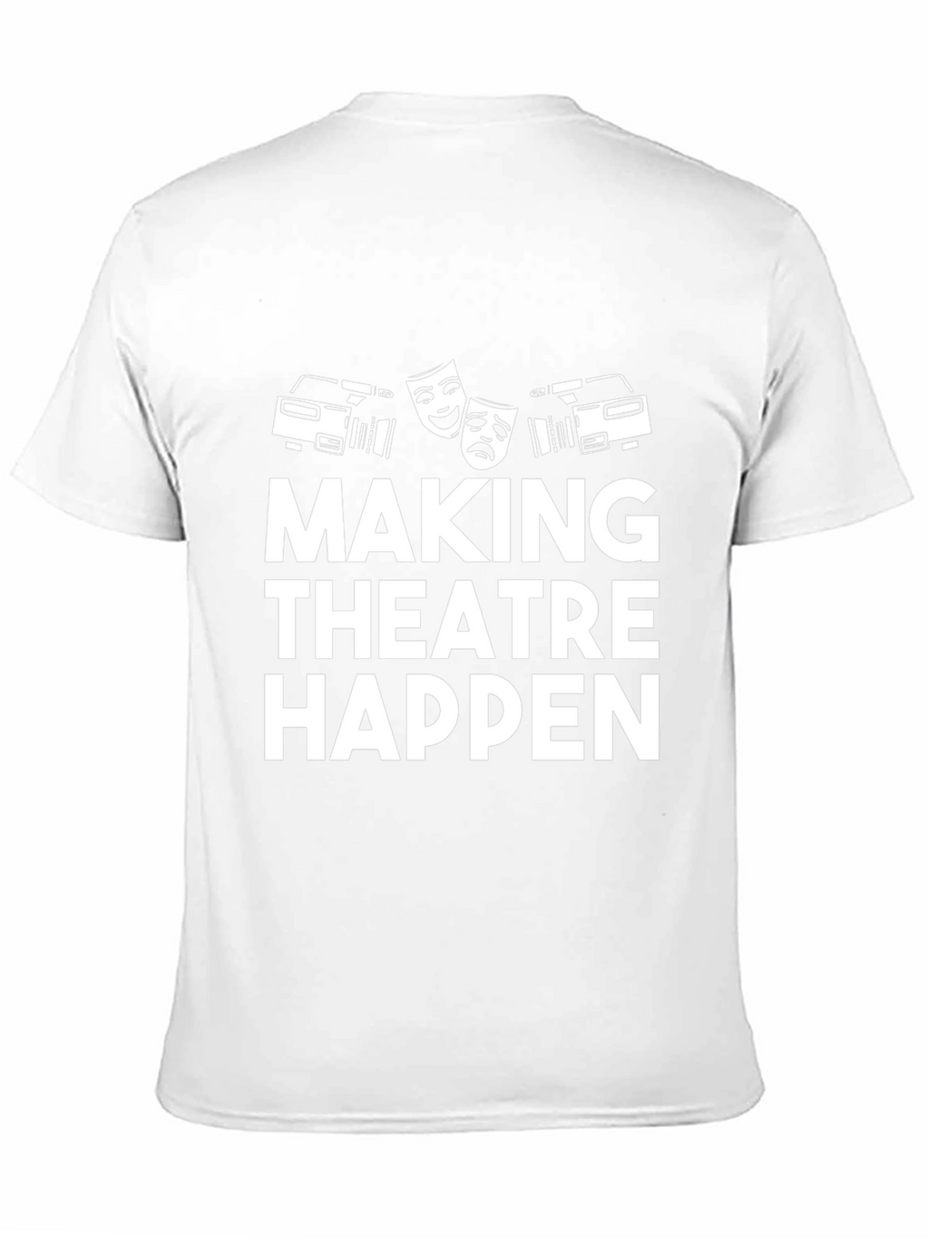 Making Theatre Happen T-Shirt - Black Graphic Tee
