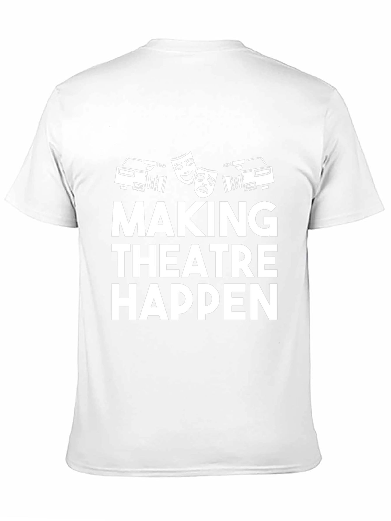 Making Theatre Happen T-Shirt - Black Graphic Tee