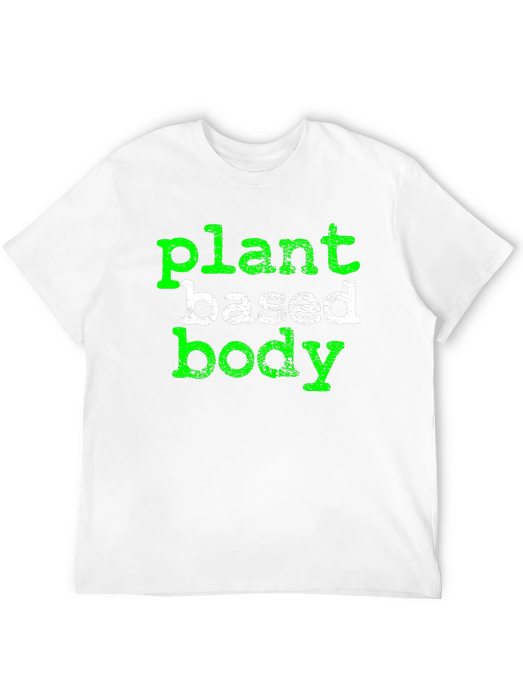 Plant Based Body T-Shirt - Vegan Lifestyle Tee