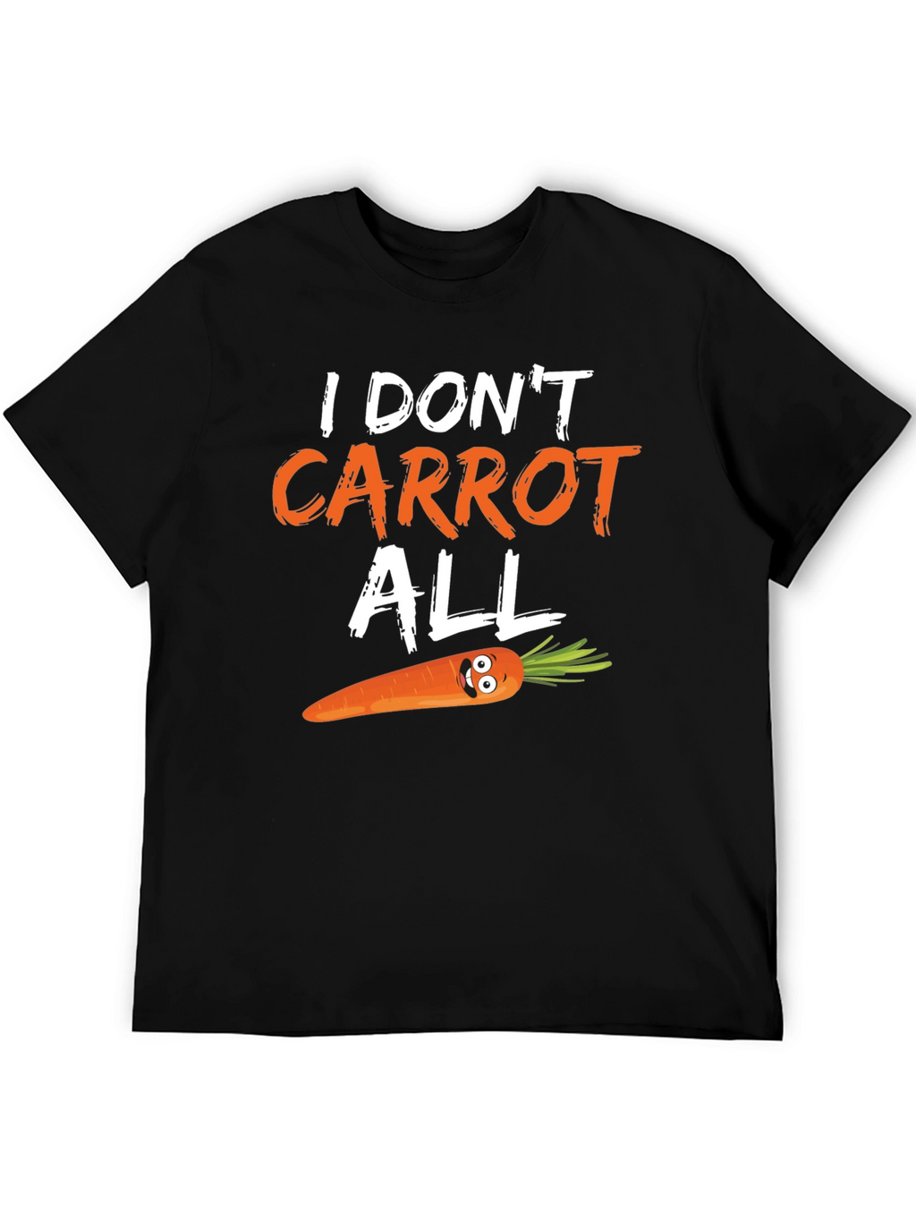 Funny Carrot Pun T-Shirt - I Dont Carrot All