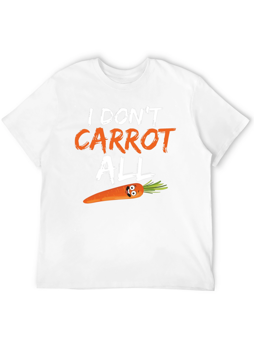 Funny Carrot Pun T-Shirt - I Dont Carrot All