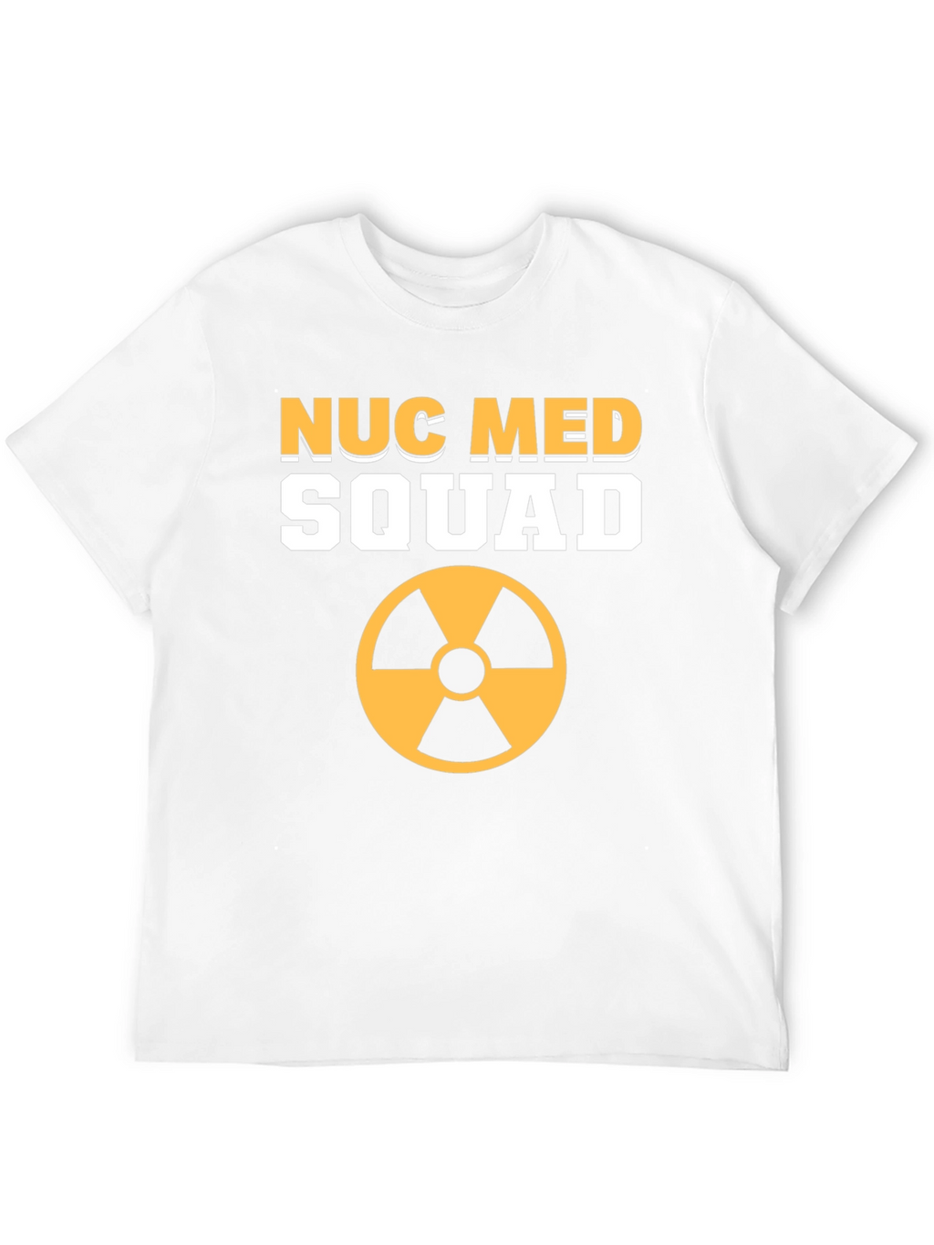 Nuc Med Squad T-Shirt - Nuclear Medicine Team Tee