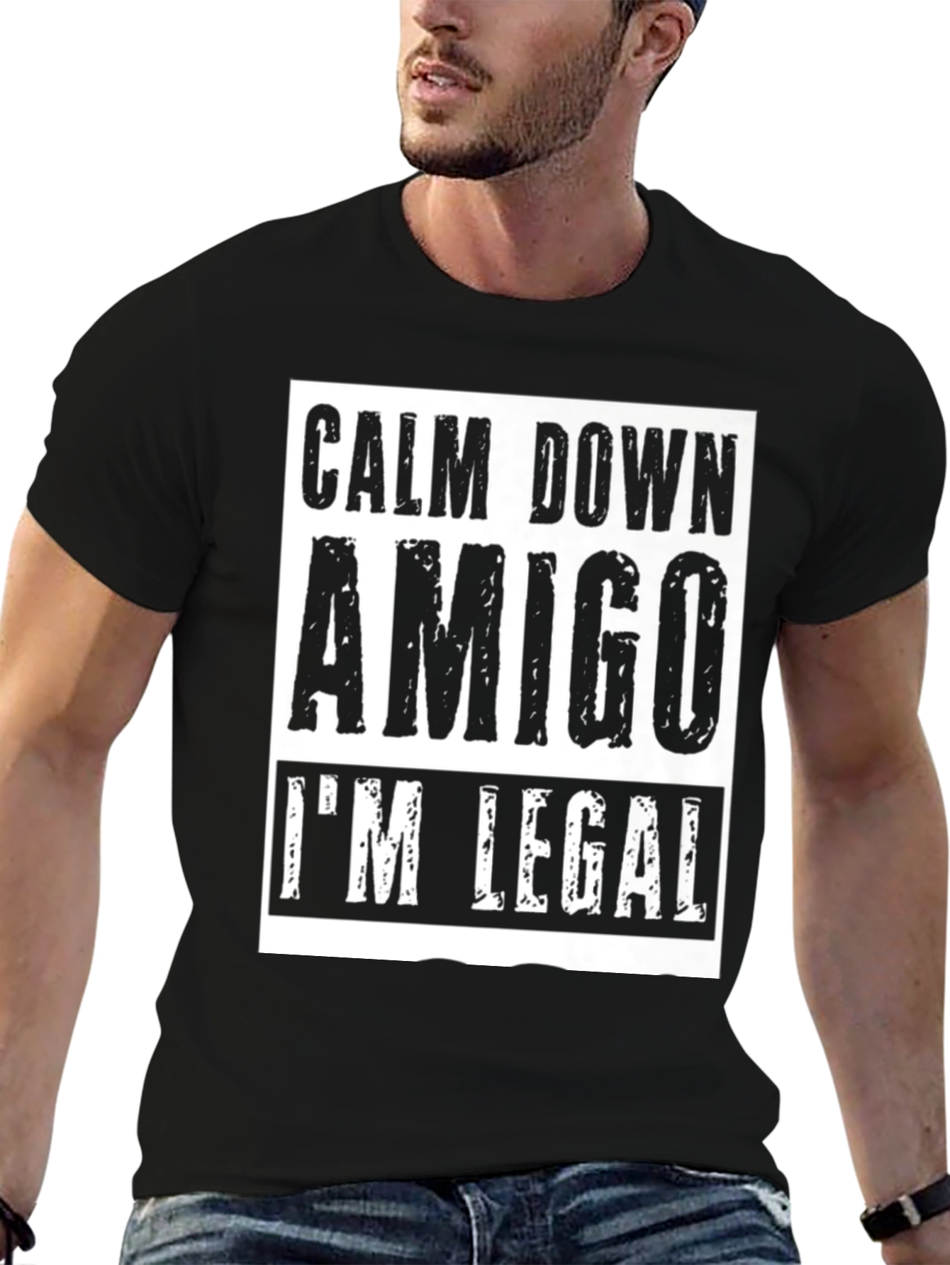 Calm Down Amigo Im Legal T-Shirt