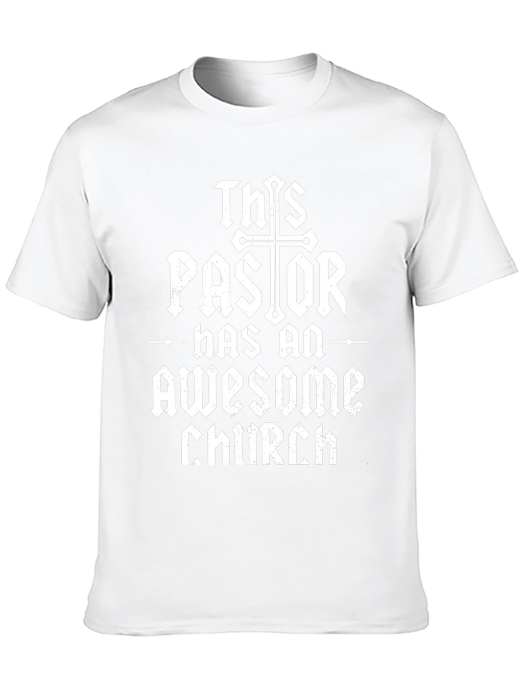 This Pastor Has an Awesome Church T-Shirt