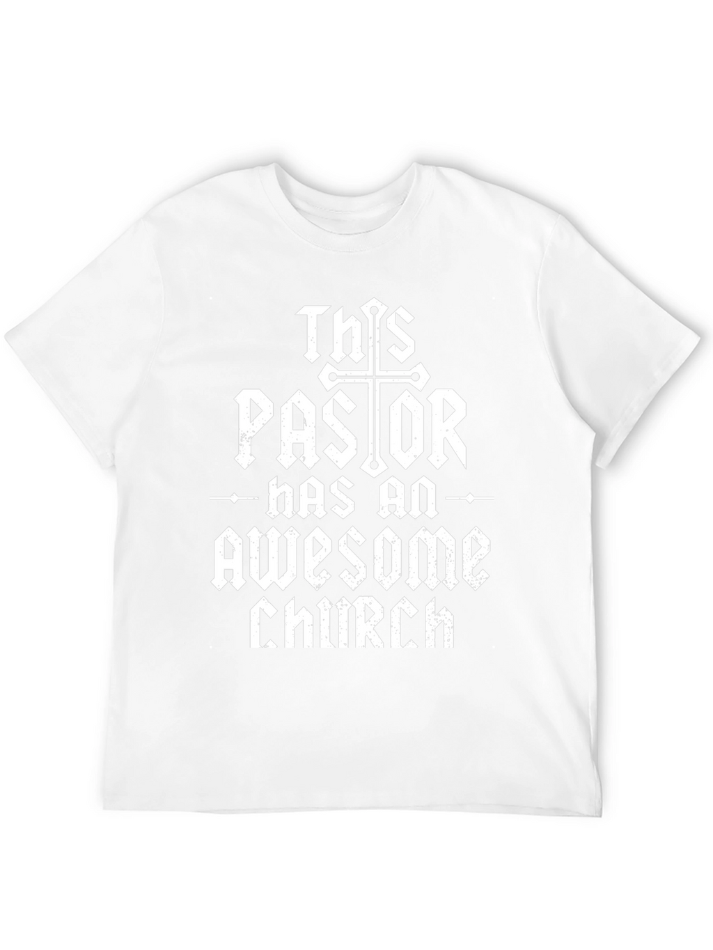 This Pastor Has an Awesome Church T-Shirt