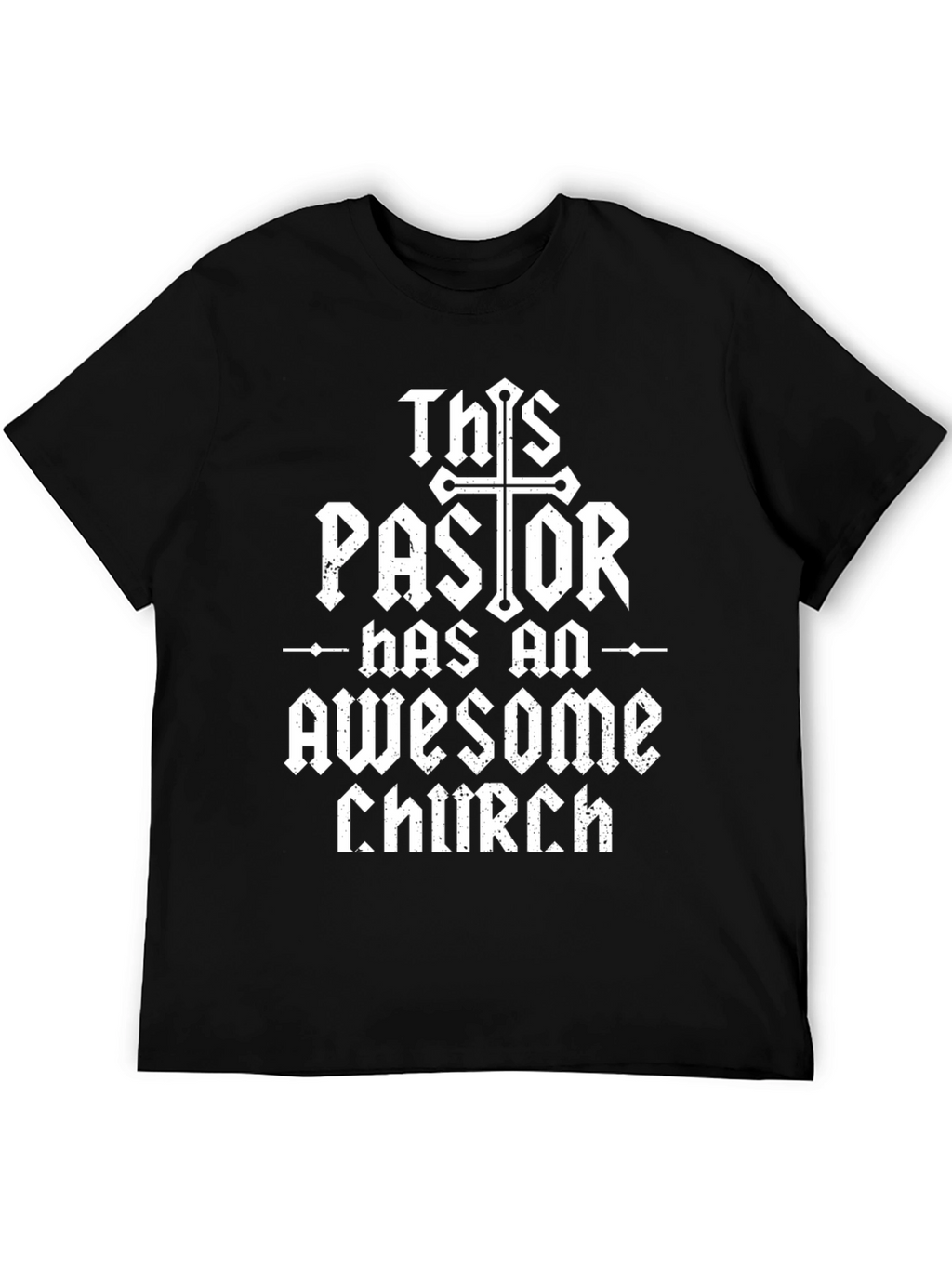 This Pastor Has an Awesome Church T-Shirt