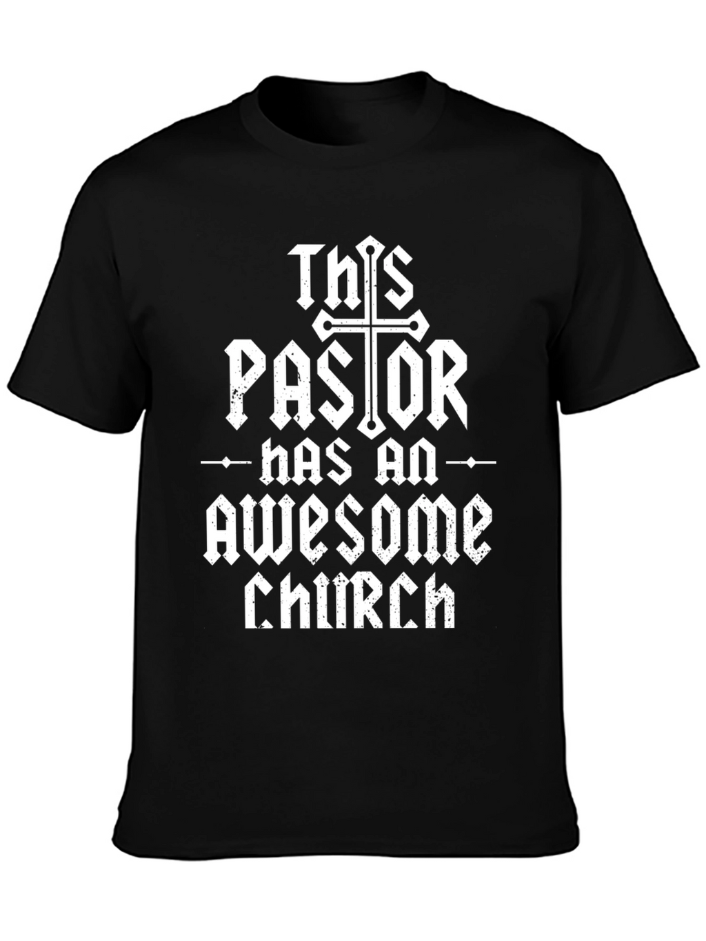 This Pastor Has an Awesome Church T-Shirt