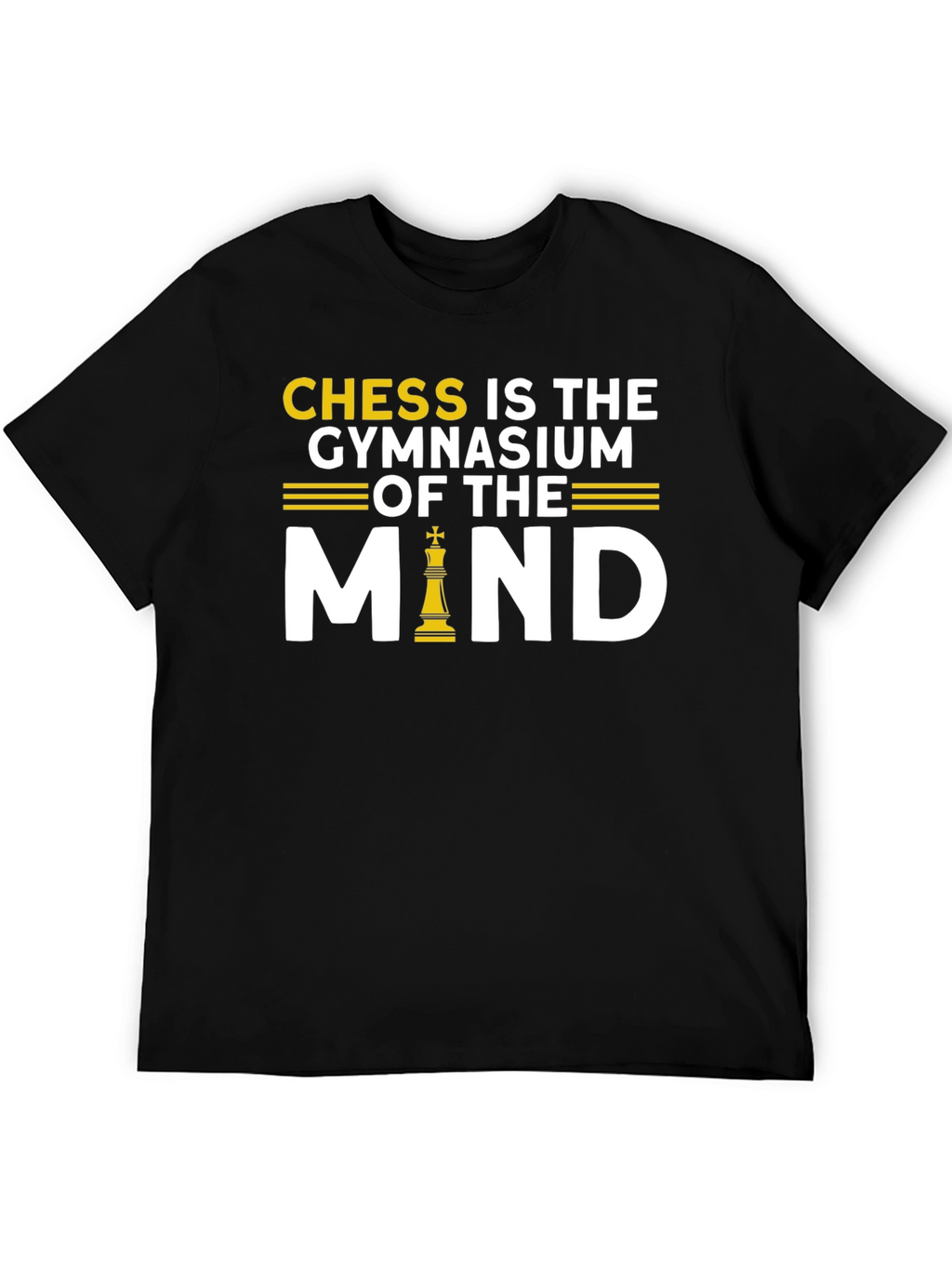Chess Is The Gymnasium Of The Mind T-Shirt