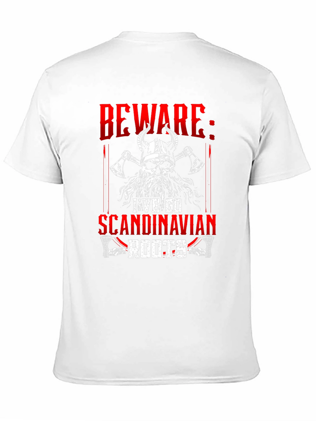 Beware I Have Scandinavian Roots Graphic Tee