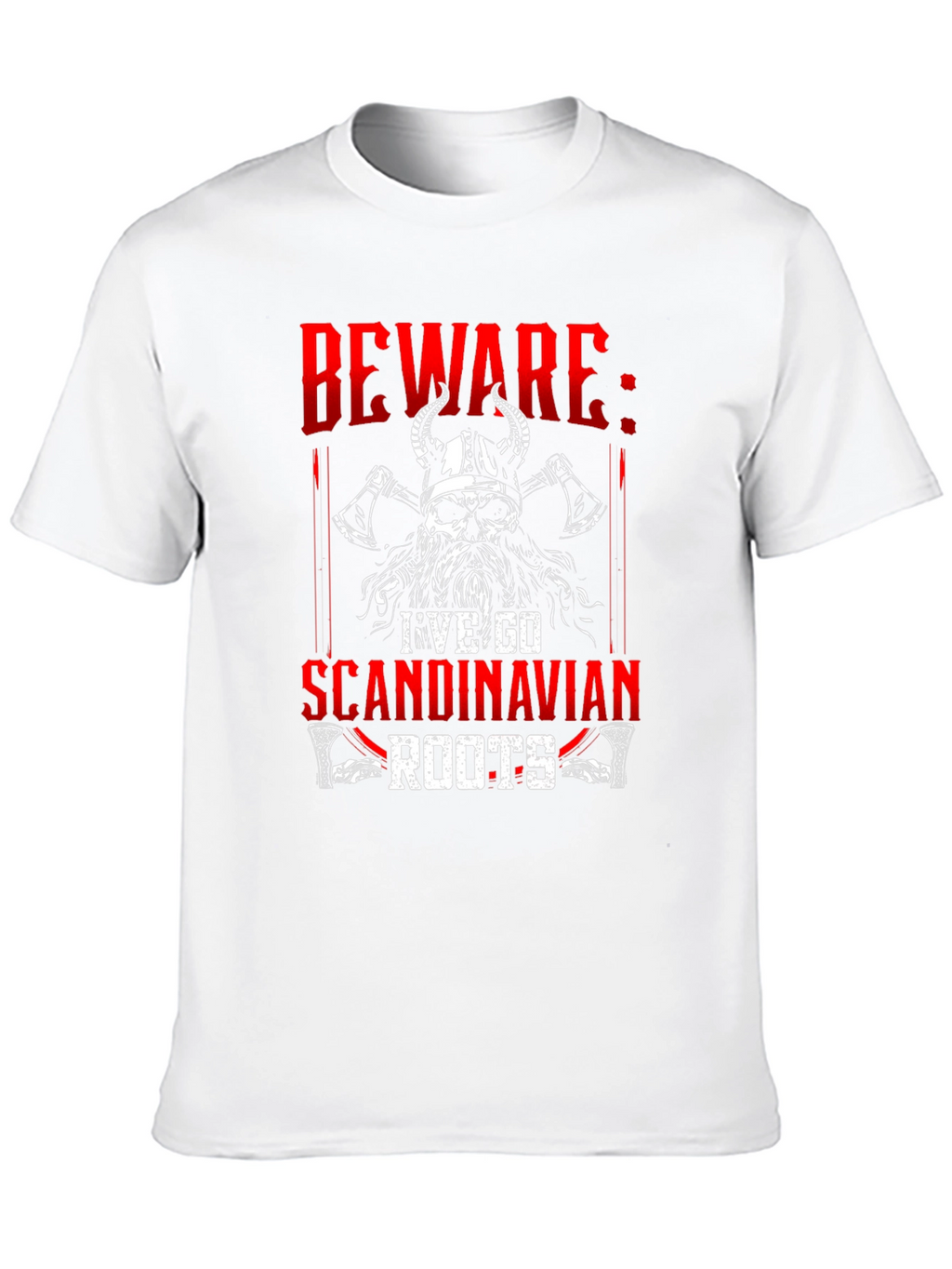 Beware I Have Scandinavian Roots Graphic Tee