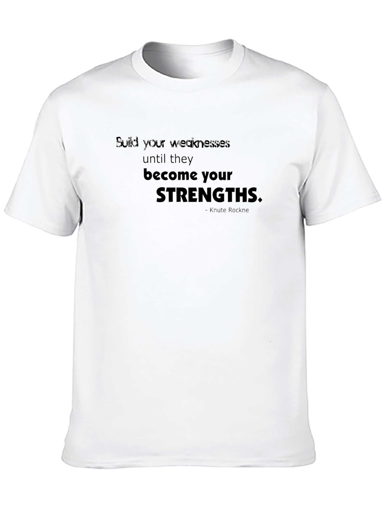 Inspirational Quote Graphic Tee - Build Your Strengths