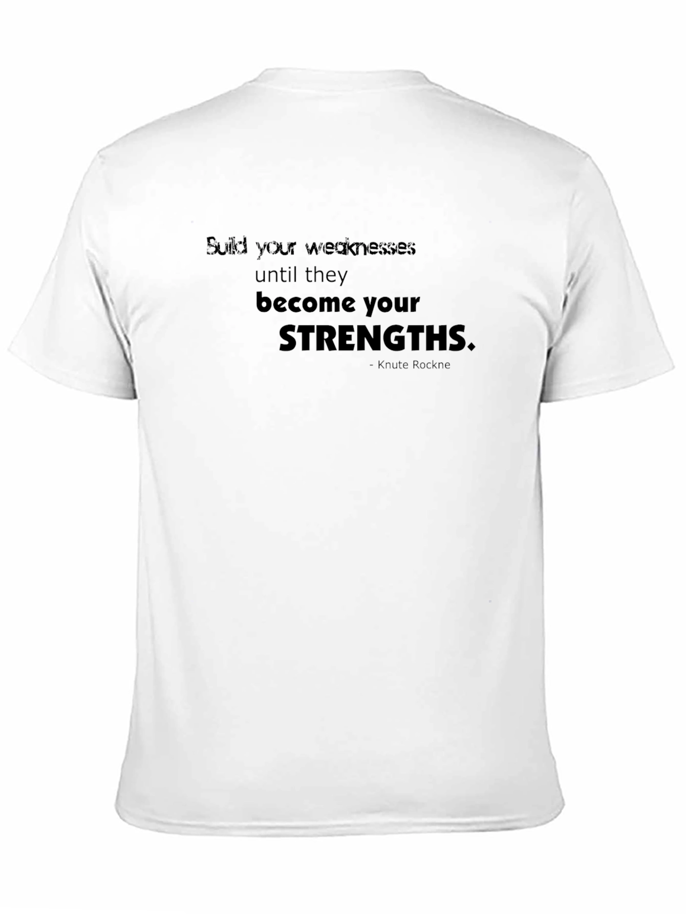 Inspirational Quote Graphic Tee - Build Your Strengths