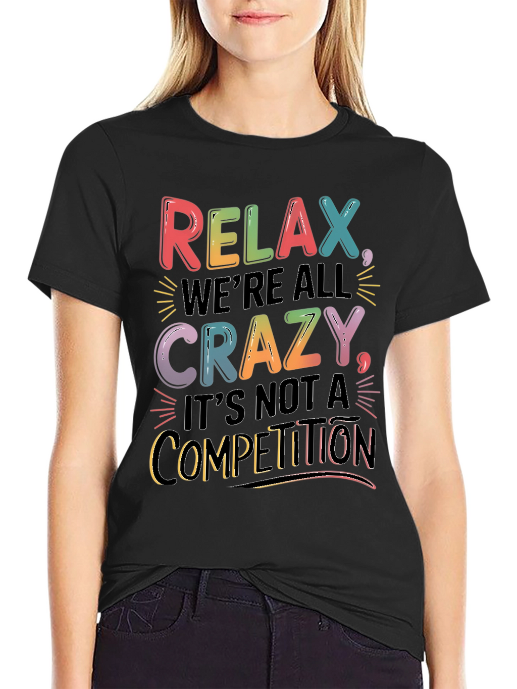 Relax Were All Crazy T-Shirt - Motivational Tee