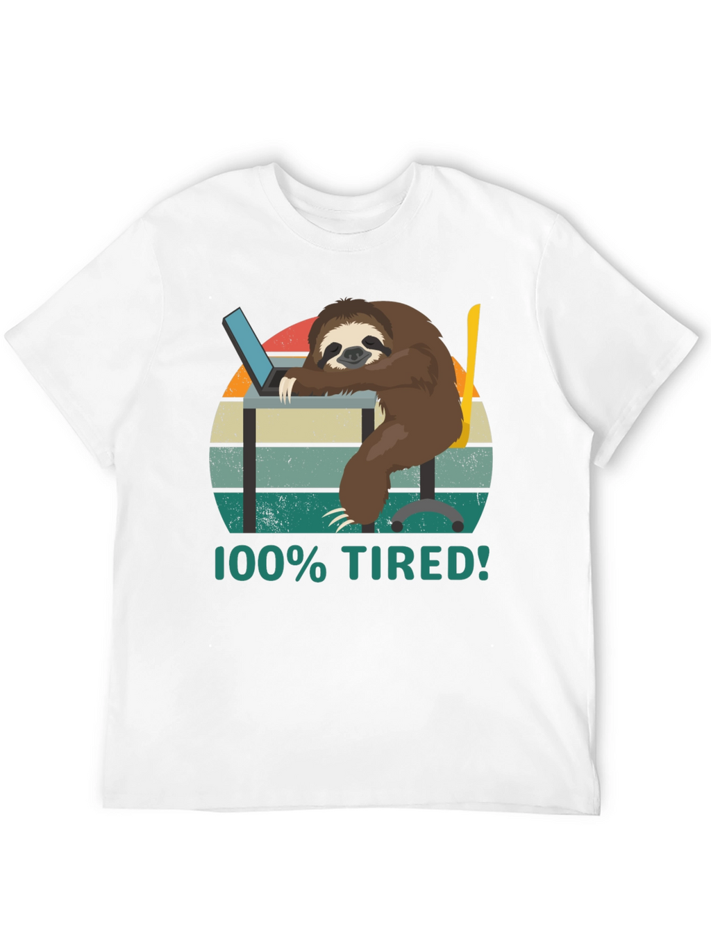 100% Tired Sloth T-Shirt - Funny & Relatable!
