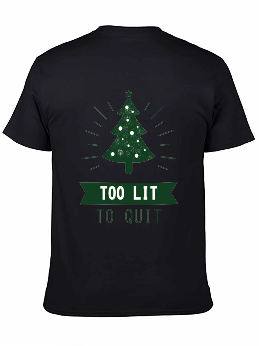 Too Lit To Quit Christmas Tree T-Shirt