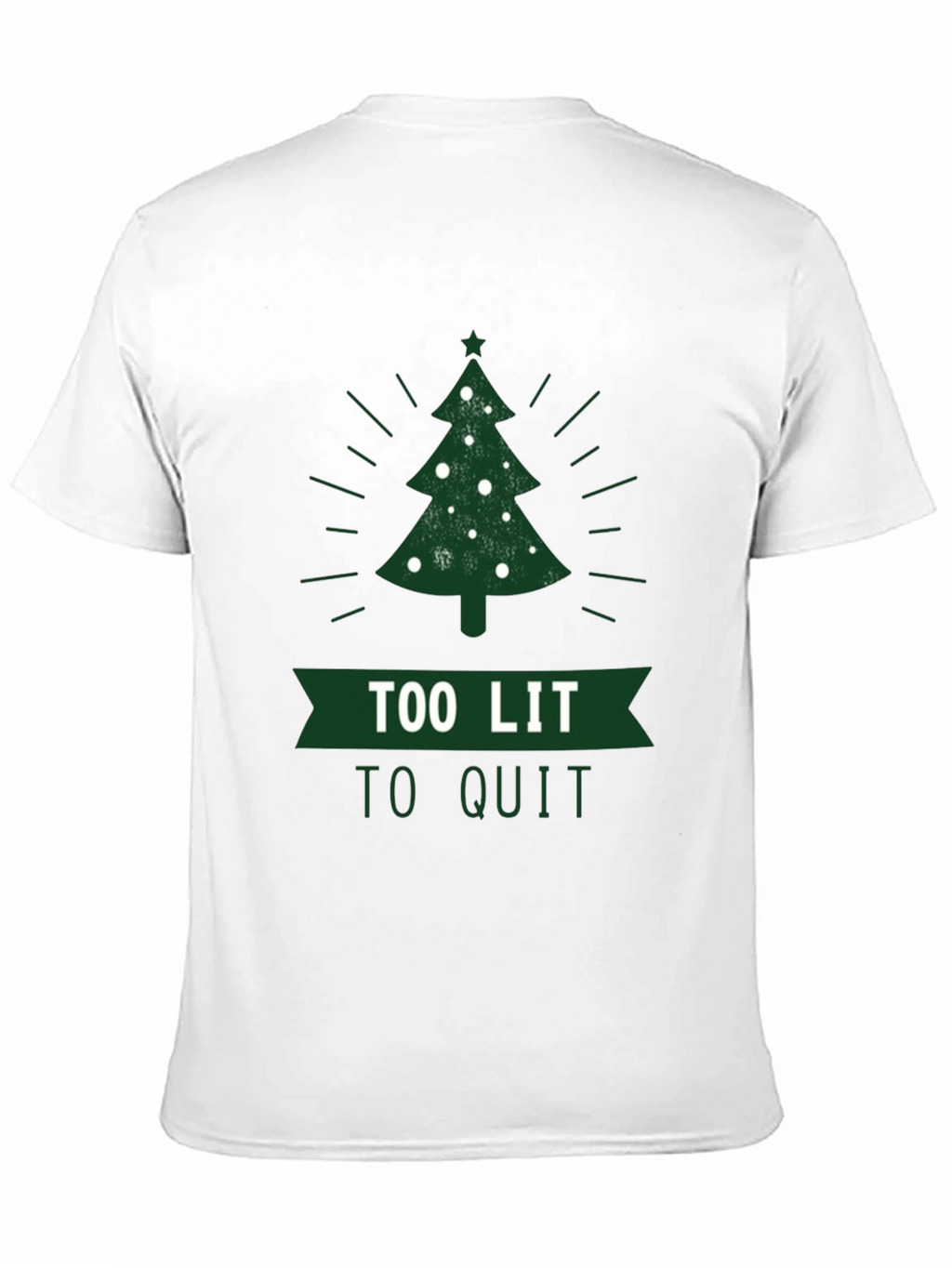 Too Lit To Quit Christmas Tree T-Shirt