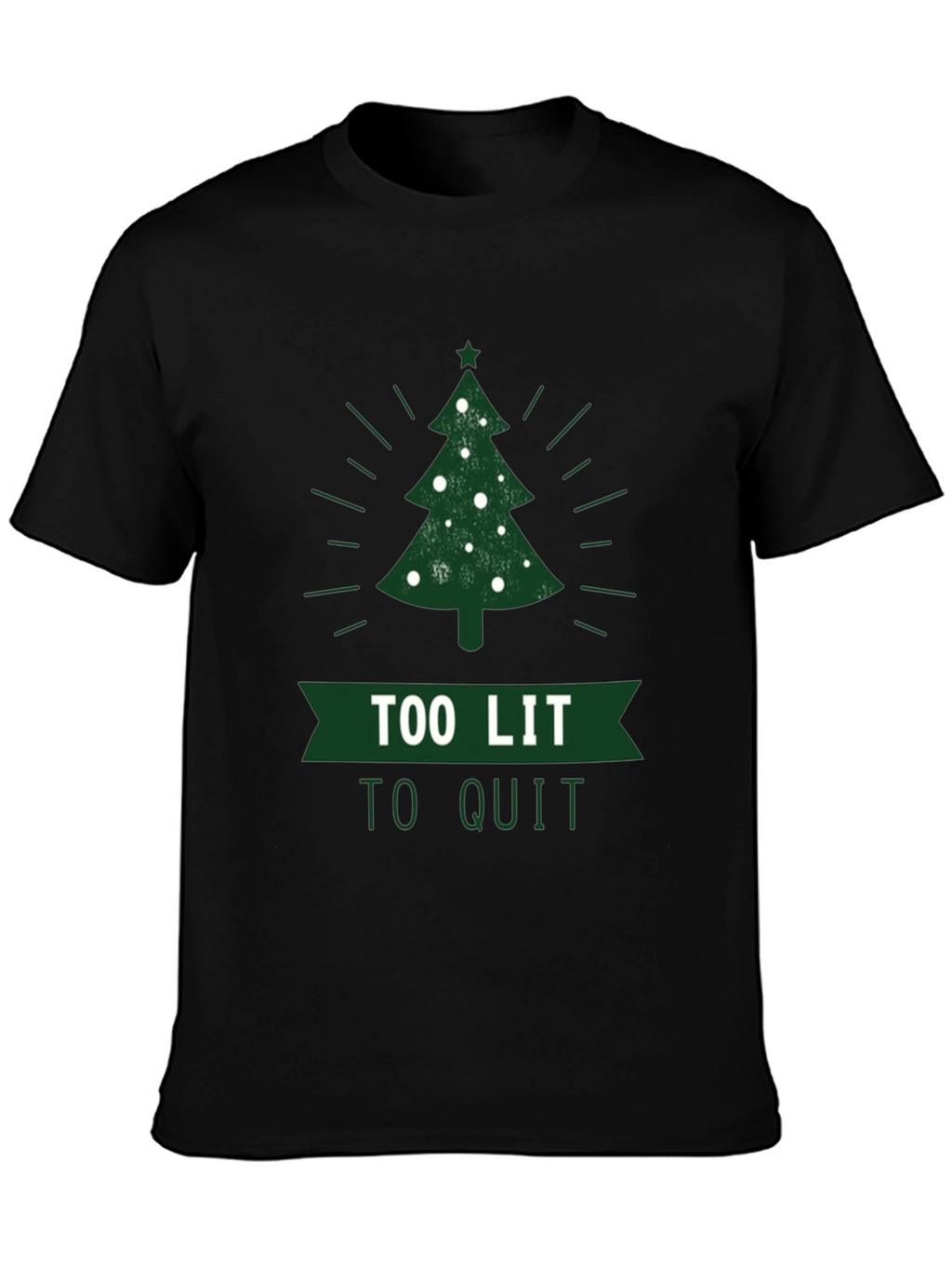 Too Lit To Quit Christmas Tree T-Shirt