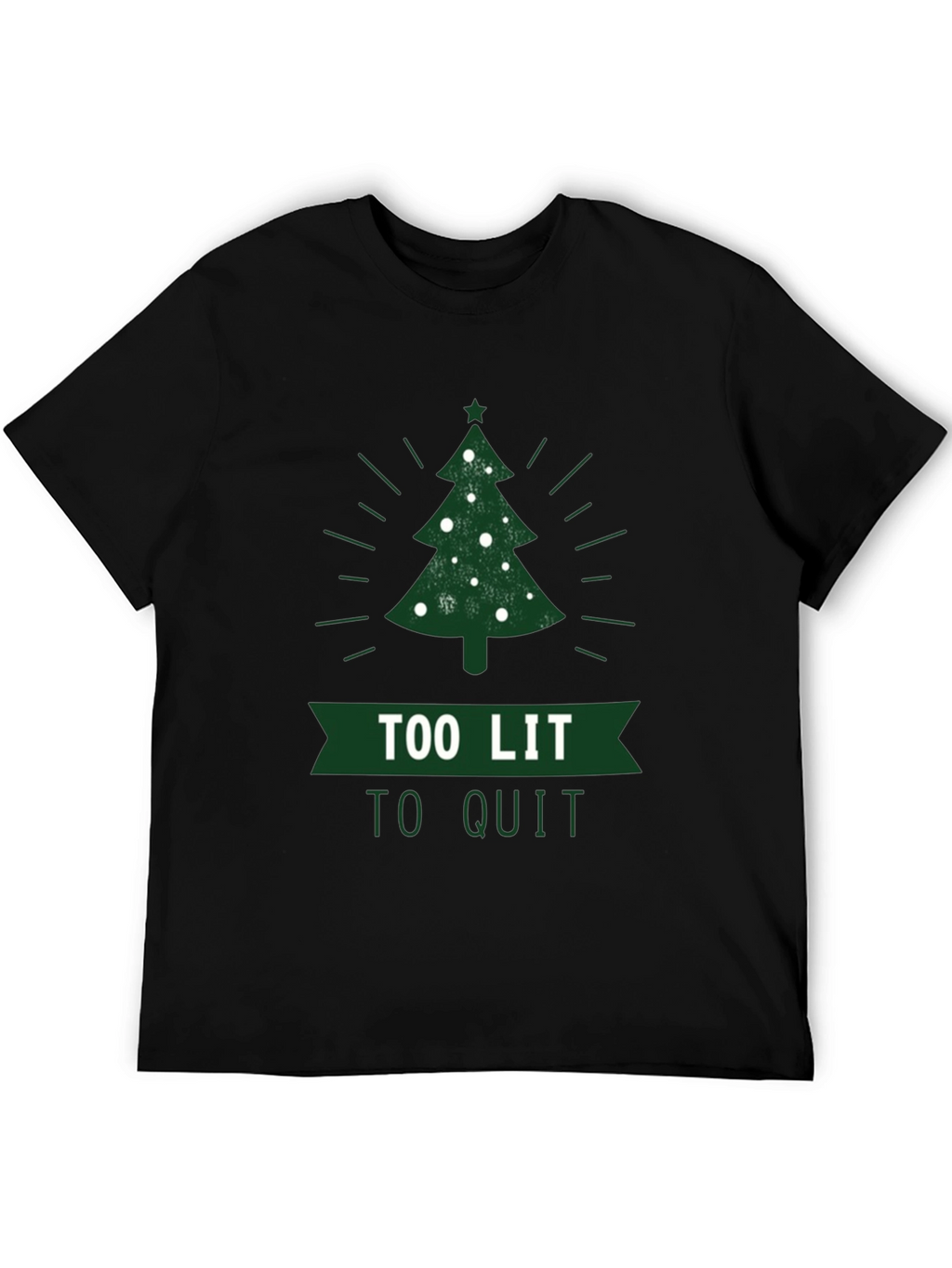 Too Lit To Quit Christmas Tree T-Shirt