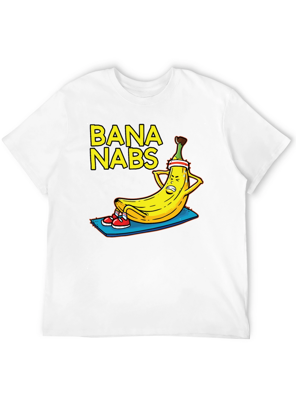 Bana Nabs Funny Workout T-Shirt
