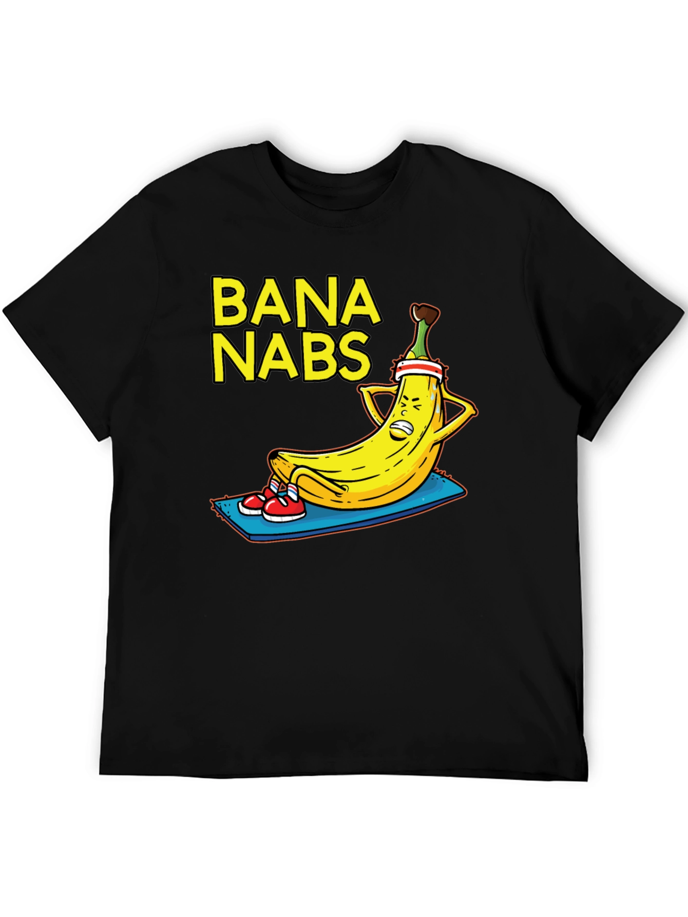 Bana Nabs Funny Workout T-Shirt
