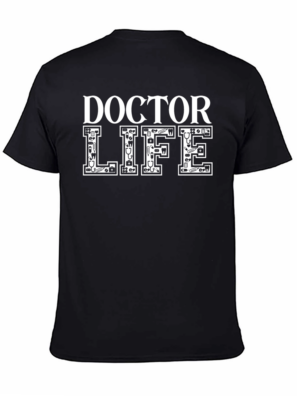 Doctor Life Graphic T-Shirt - Medical Profession Tee