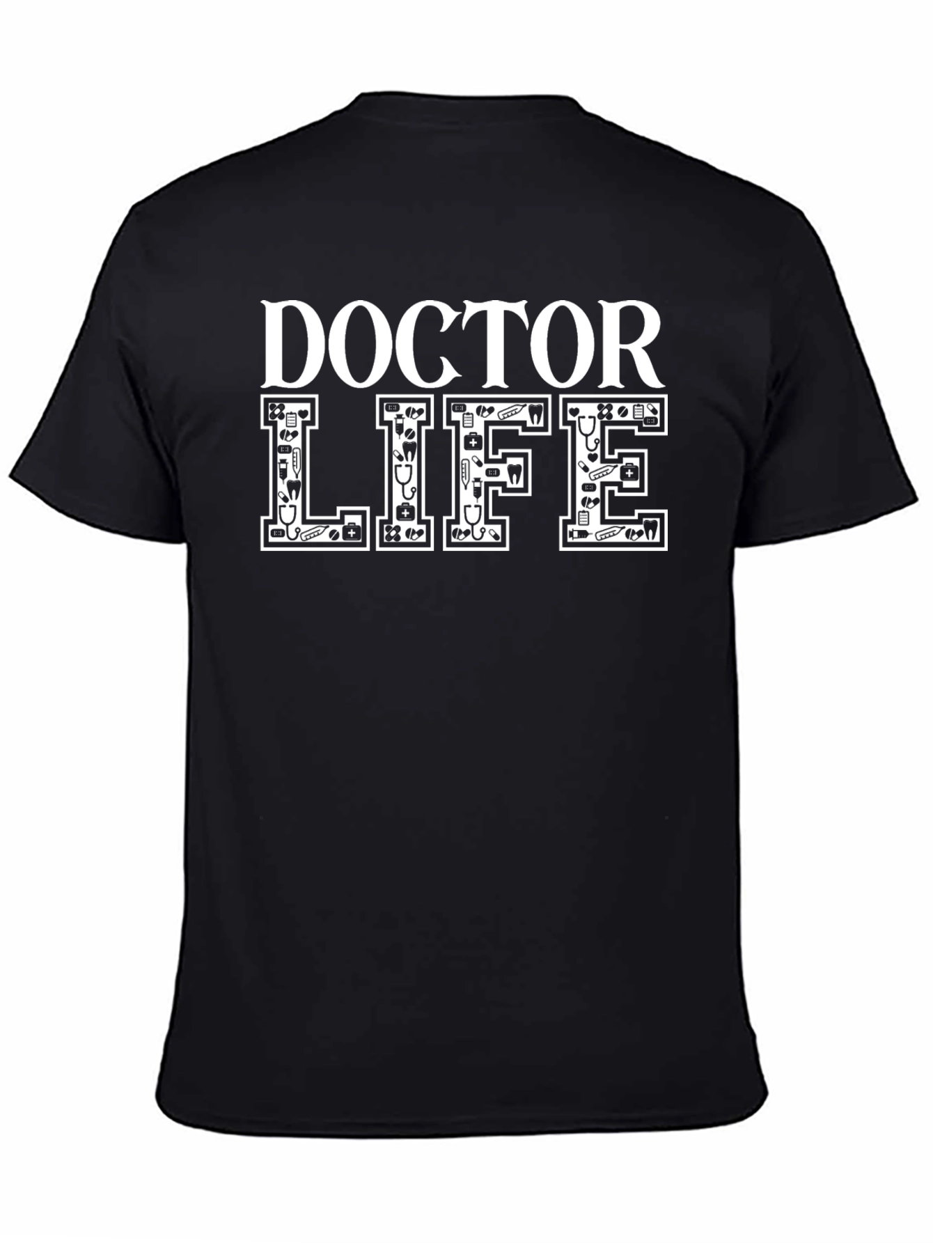 Doctor Life Graphic T-Shirt - Medical Profession Tee