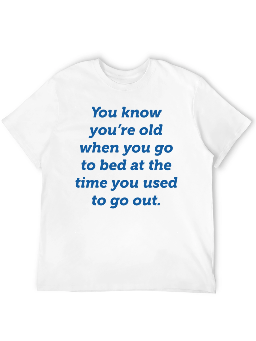 Funny You Know Youre Old Graphic T-Shirt