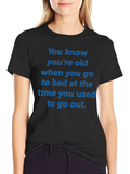 Funny You Know Youre Old Graphic T-Shirt