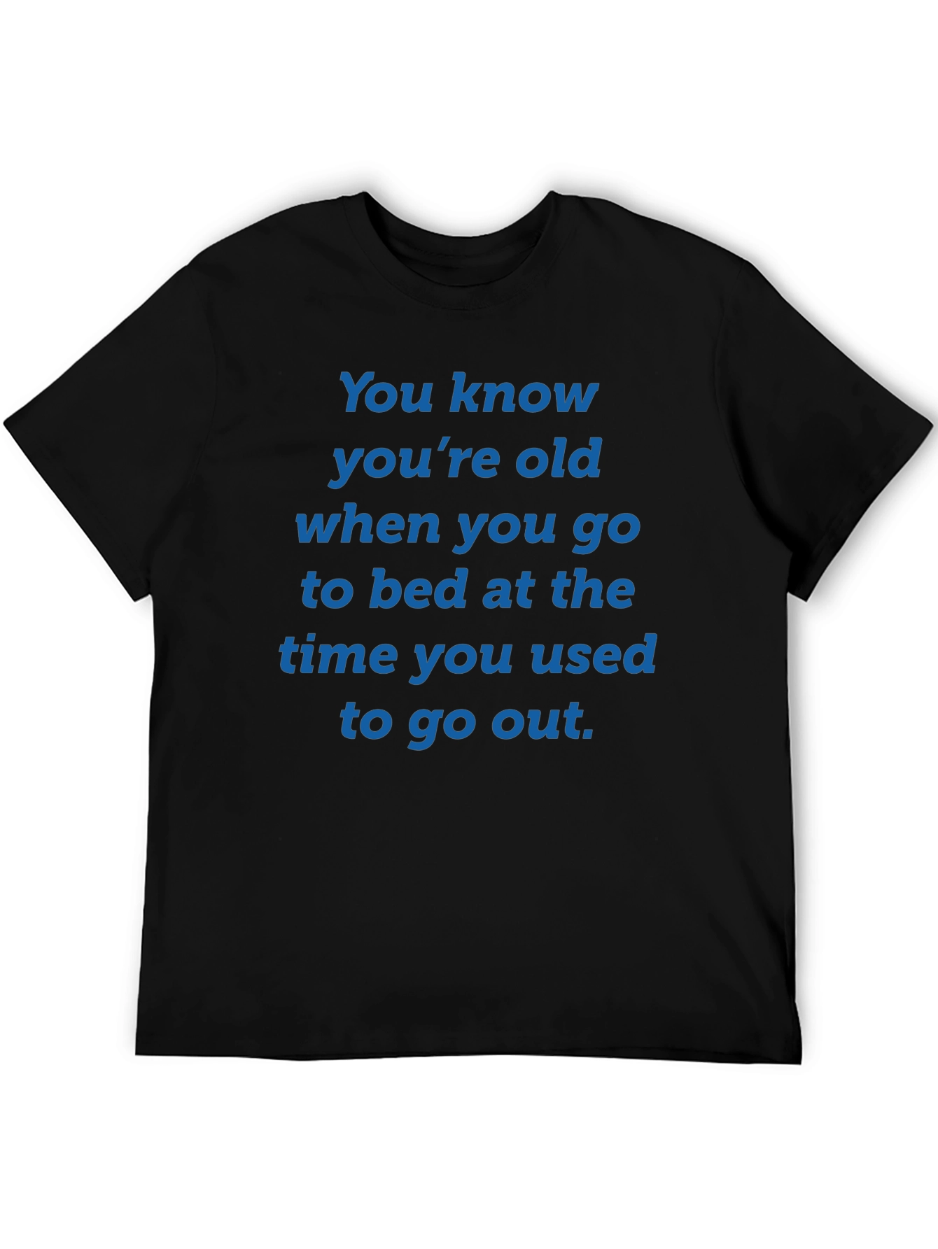 Funny You Know Youre Old Graphic T-Shirt