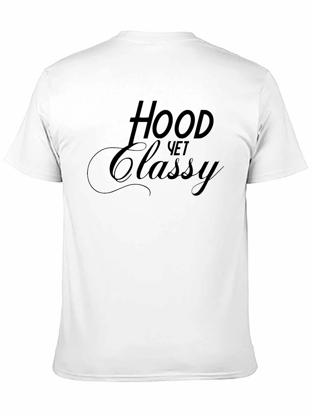 Hood Yet Classy Black T-Shirt