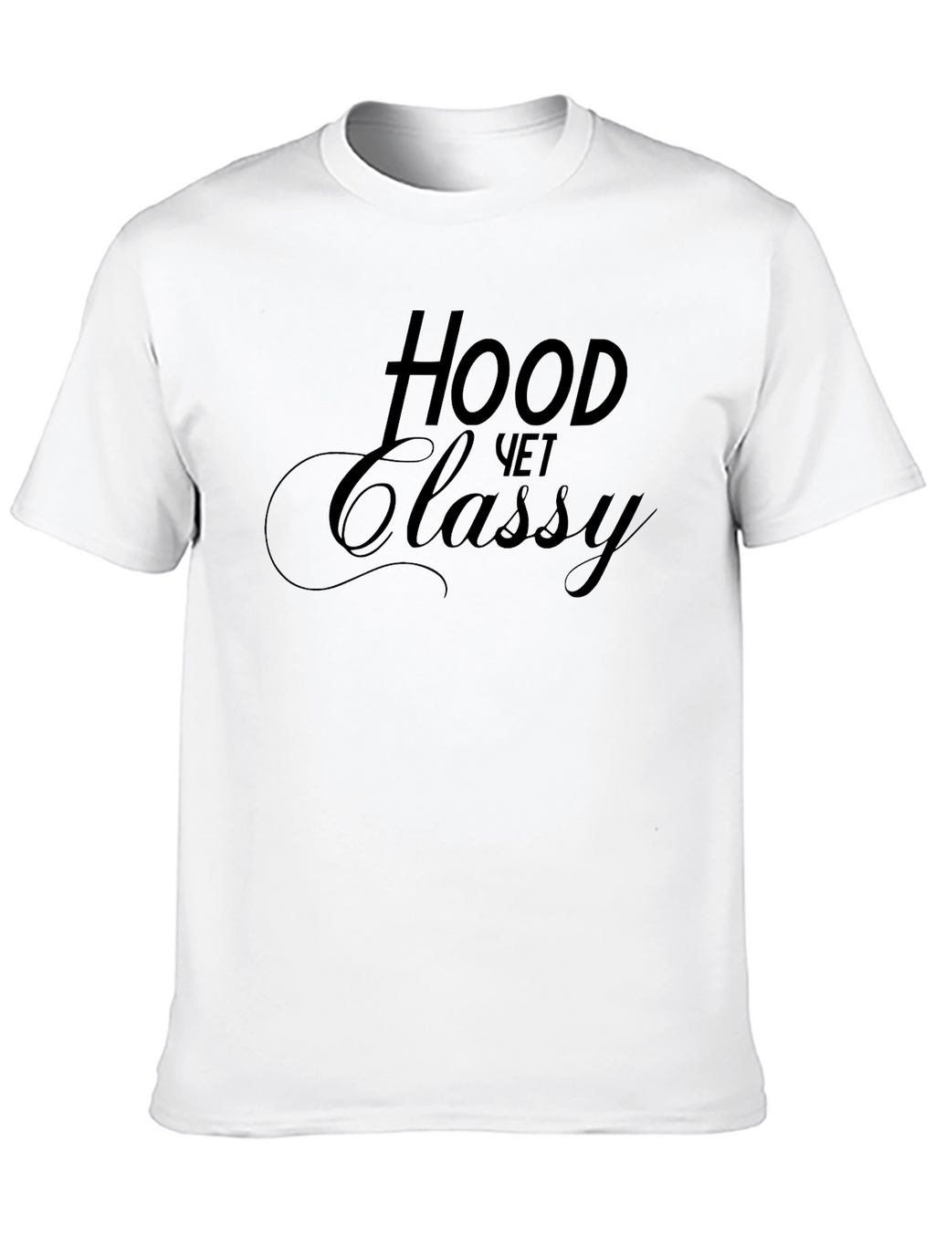 Hood Yet Classy Black T-Shirt