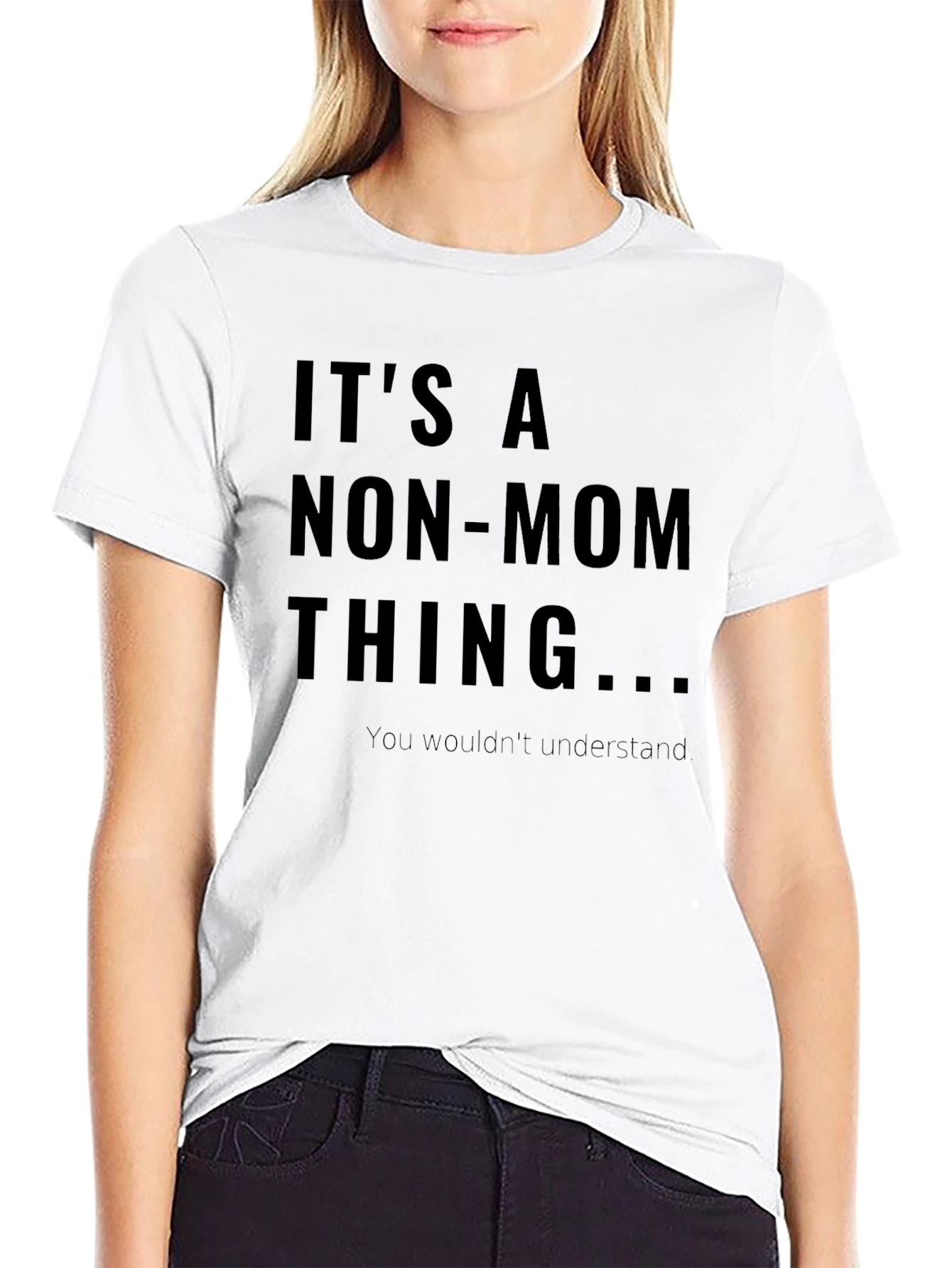 Its A Non-Mom Thing T-Shirt