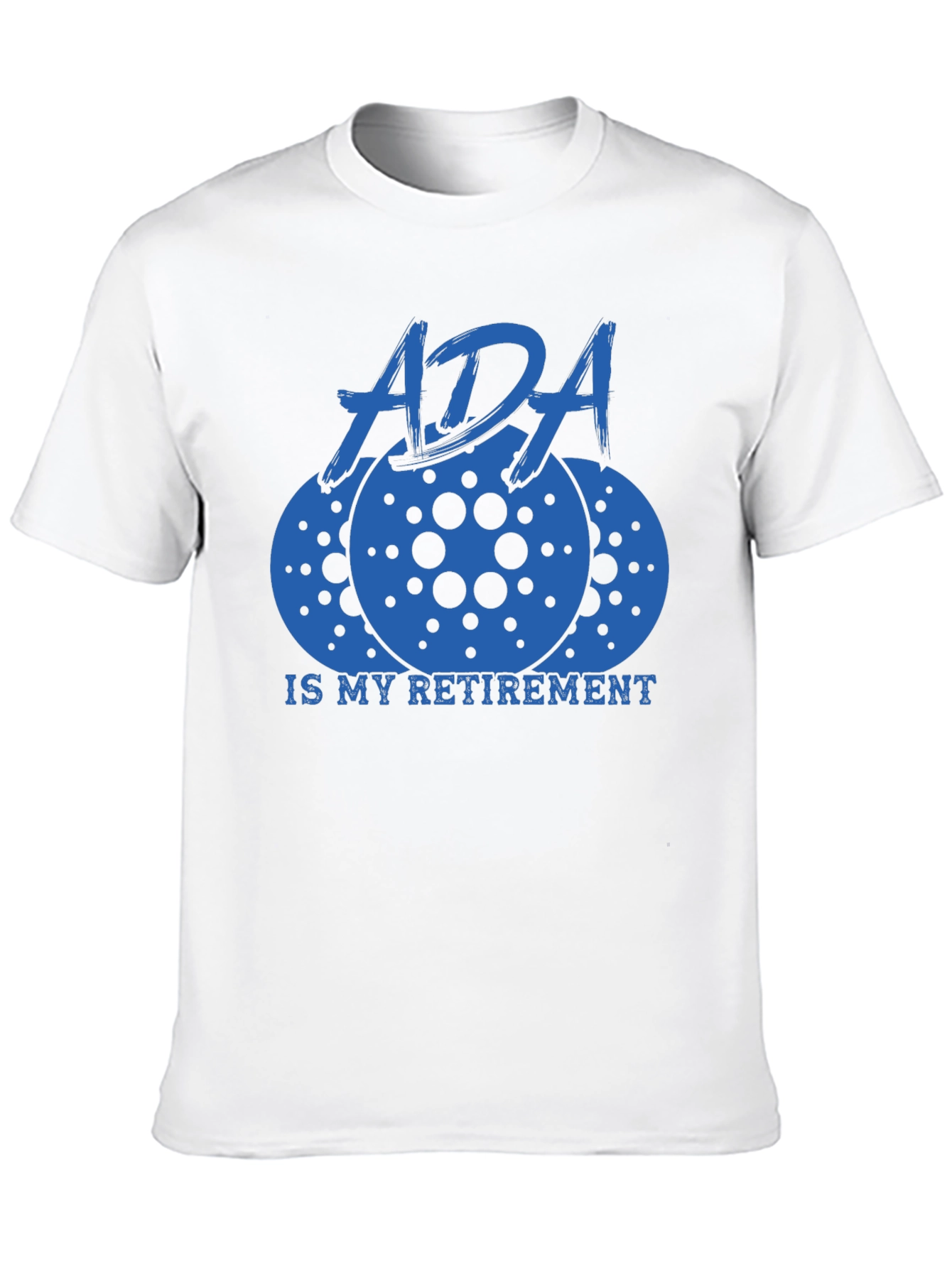 ADA Is My Retirement Crypto T-Shirt