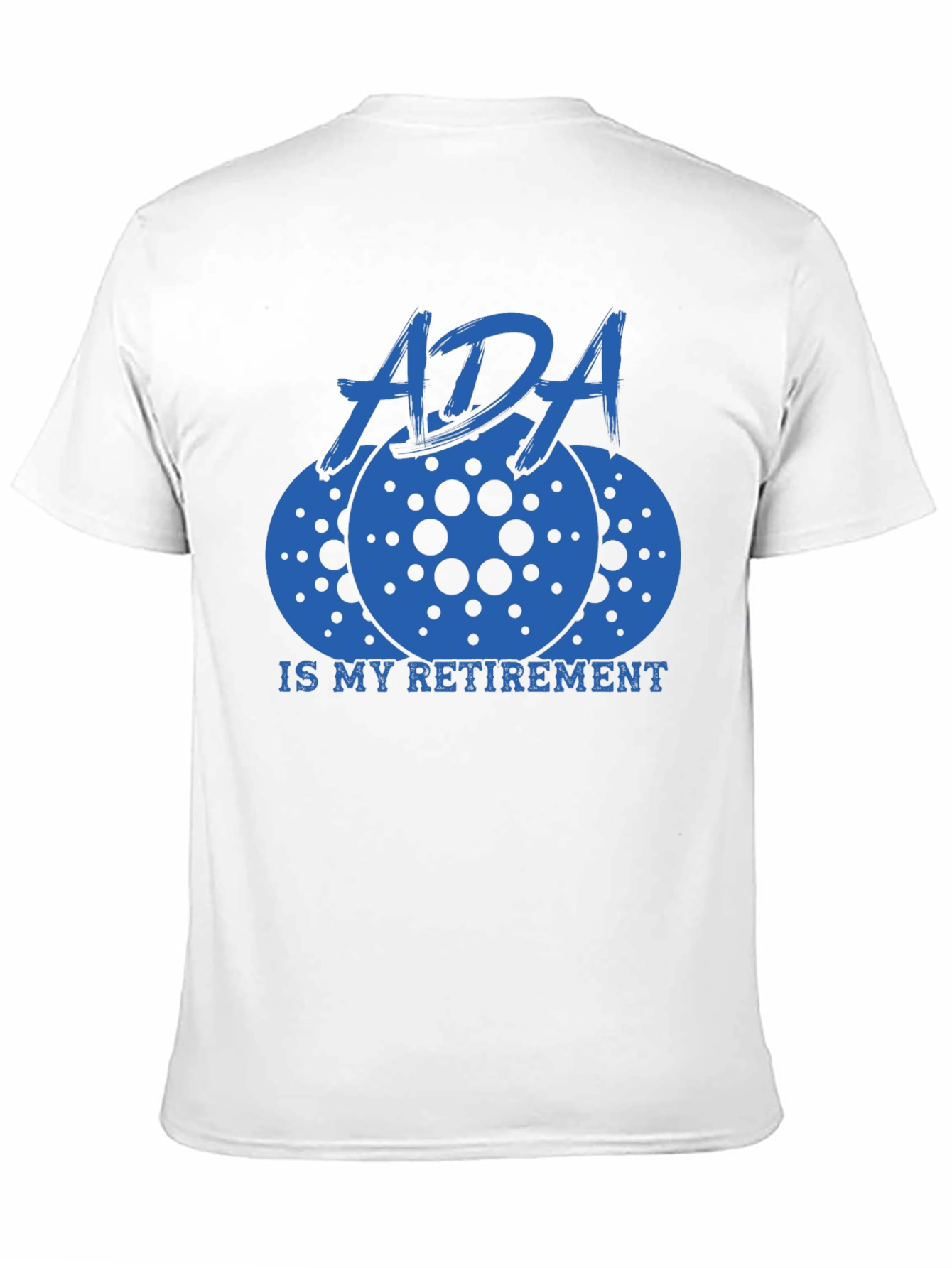 ADA Is My Retirement Crypto T-Shirt