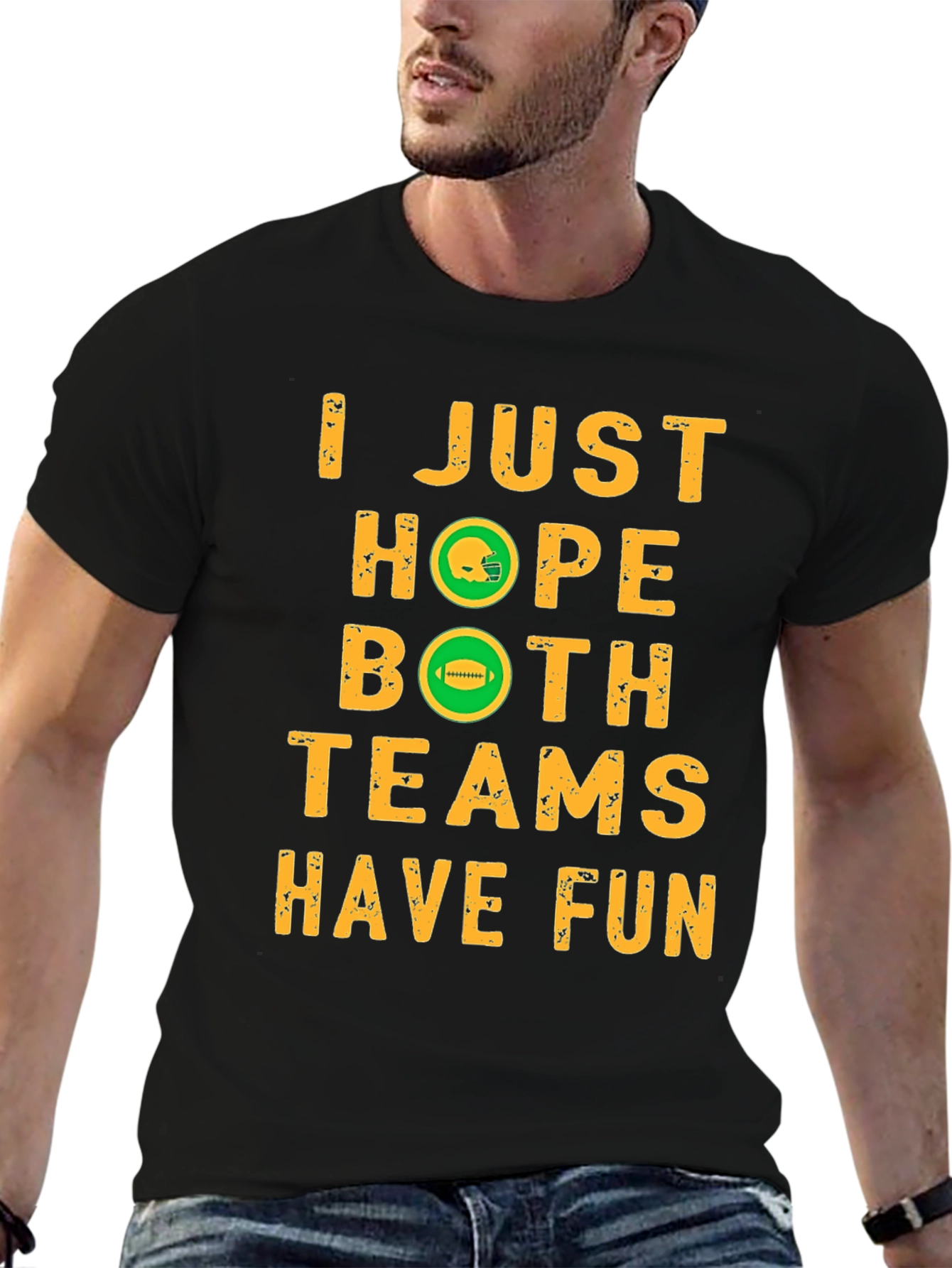 Football Fan T-Shirt - Hope Both Teams Have Fun