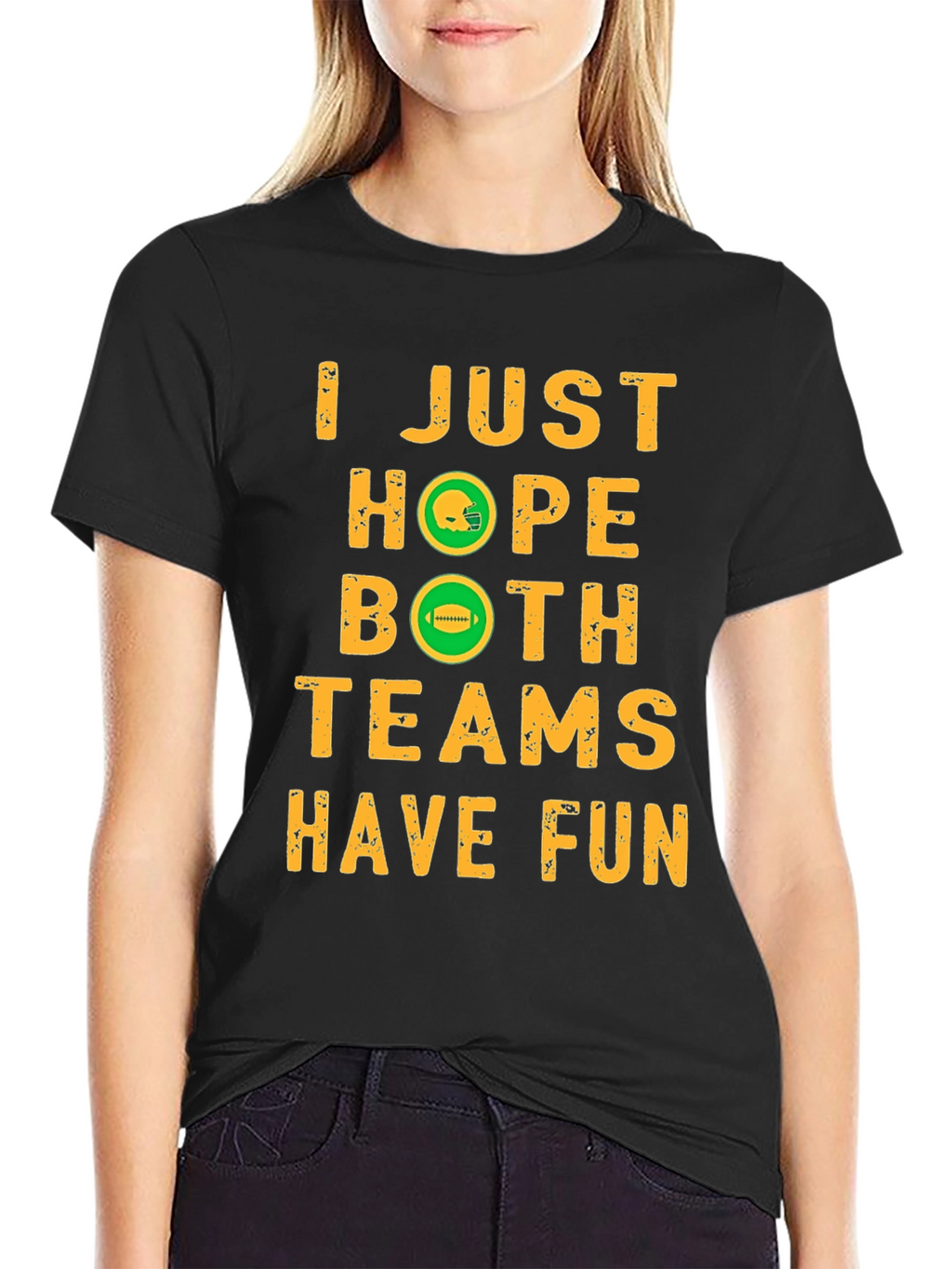 Football Fan T-Shirt - Hope Both Teams Have Fun