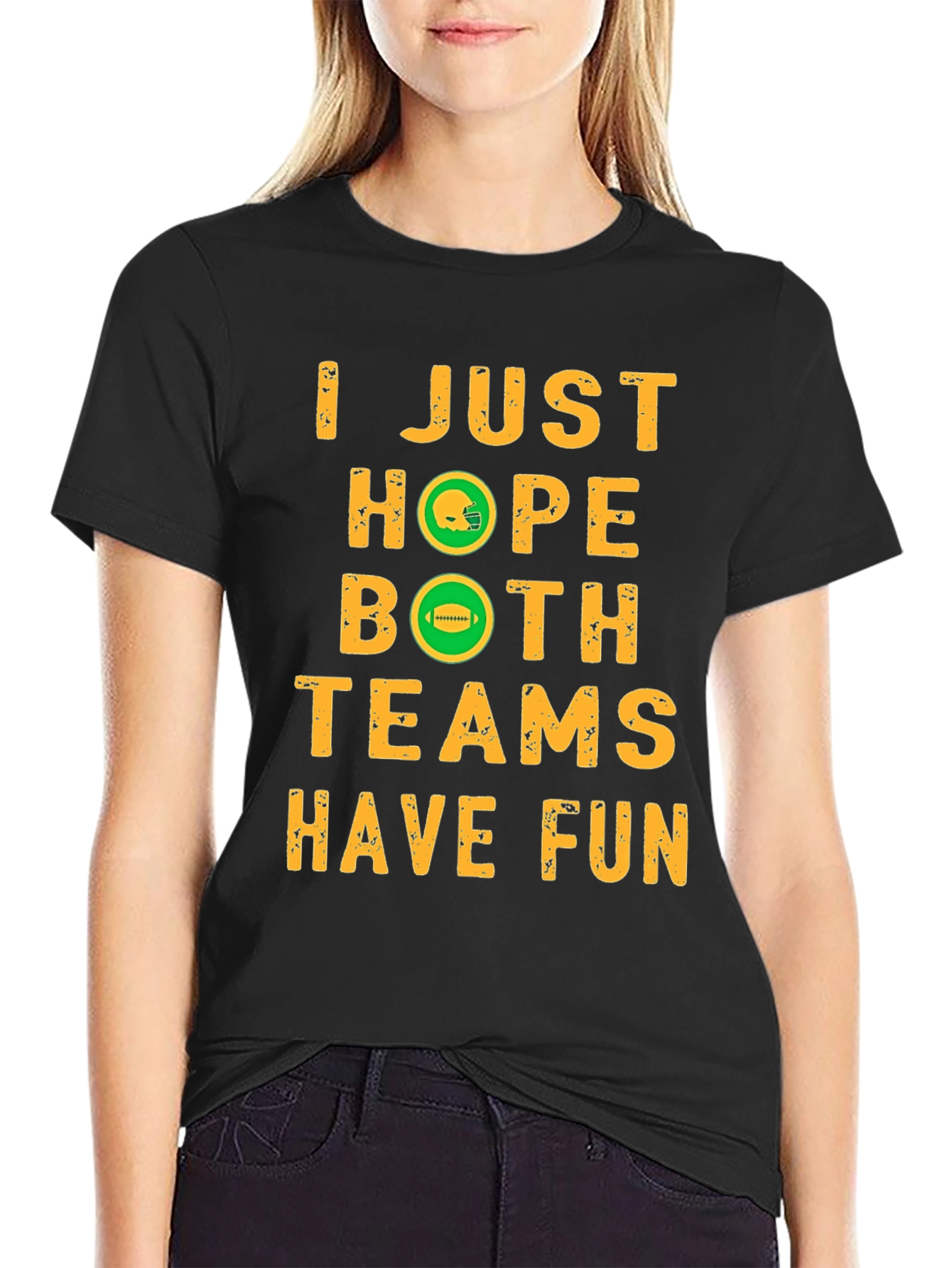 Football Fan T-Shirt - Hope Both Teams Have Fun